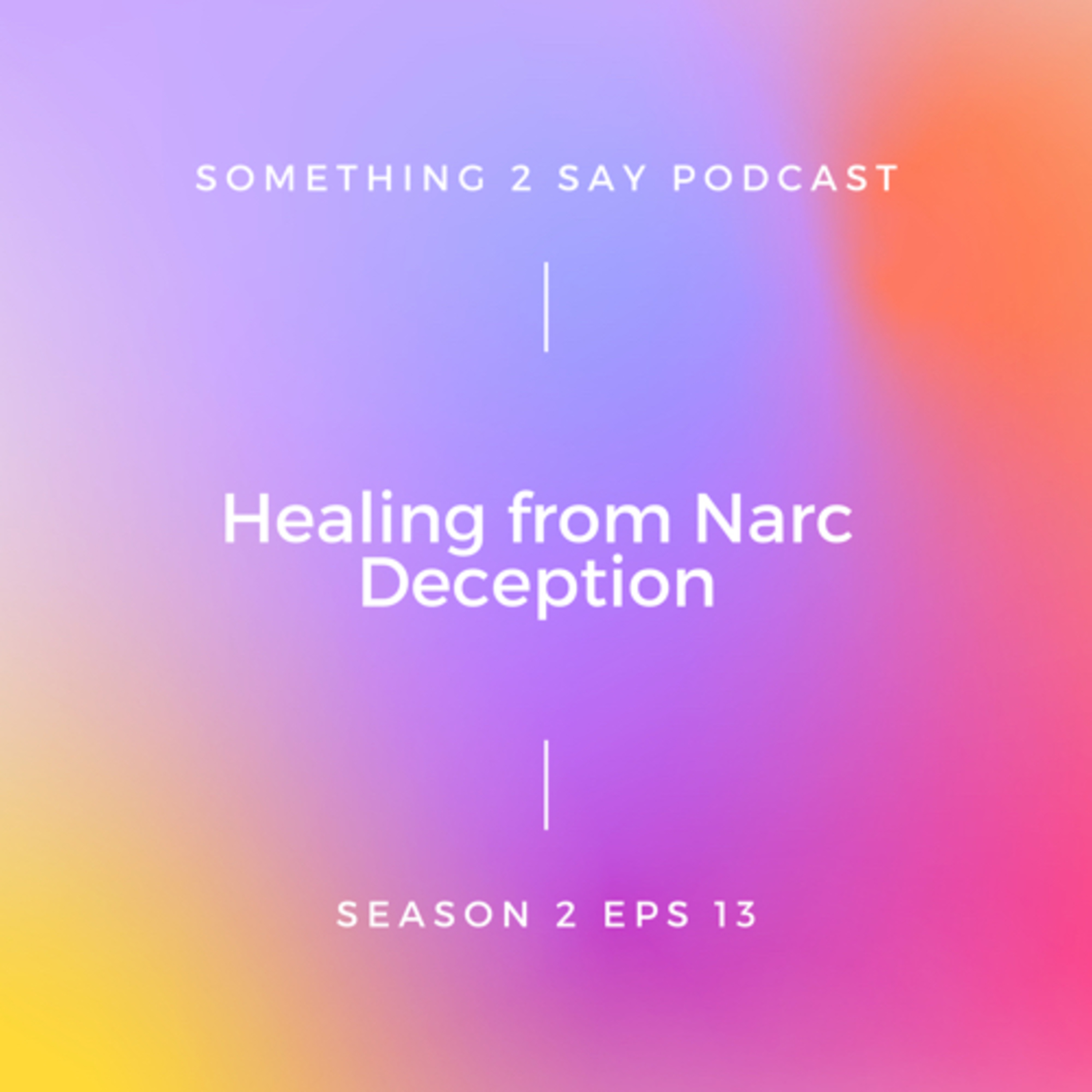 Healing from Narc deception  episode artwork