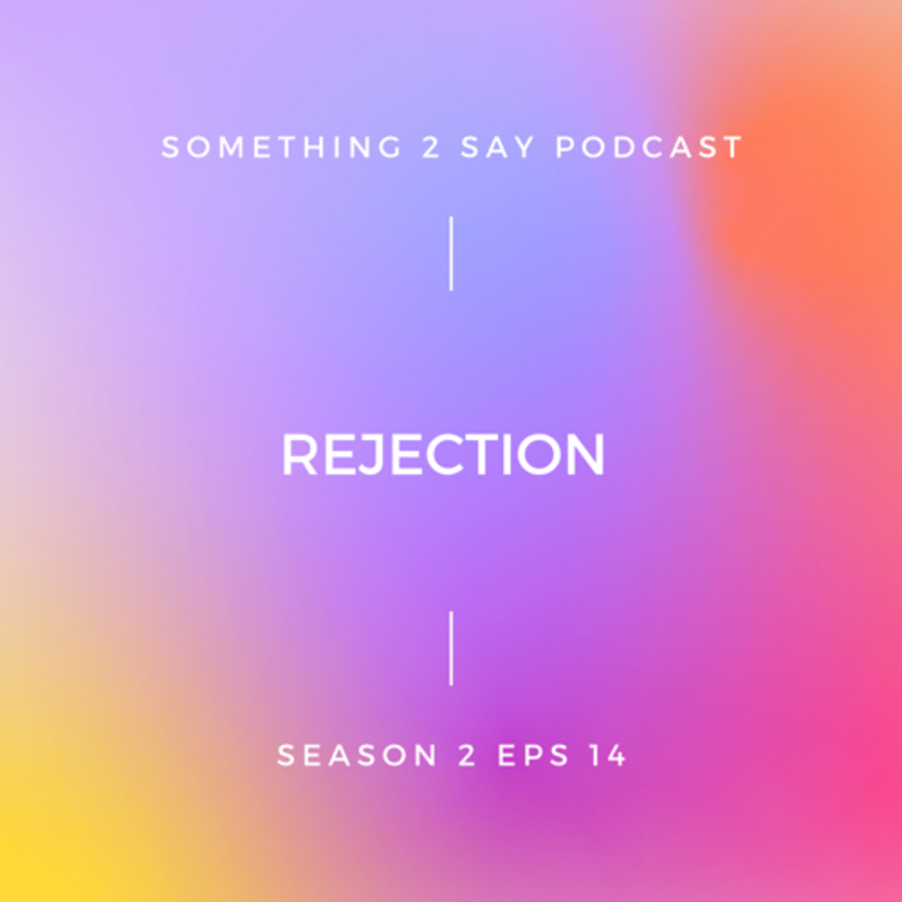 REJECTION  episode artwork