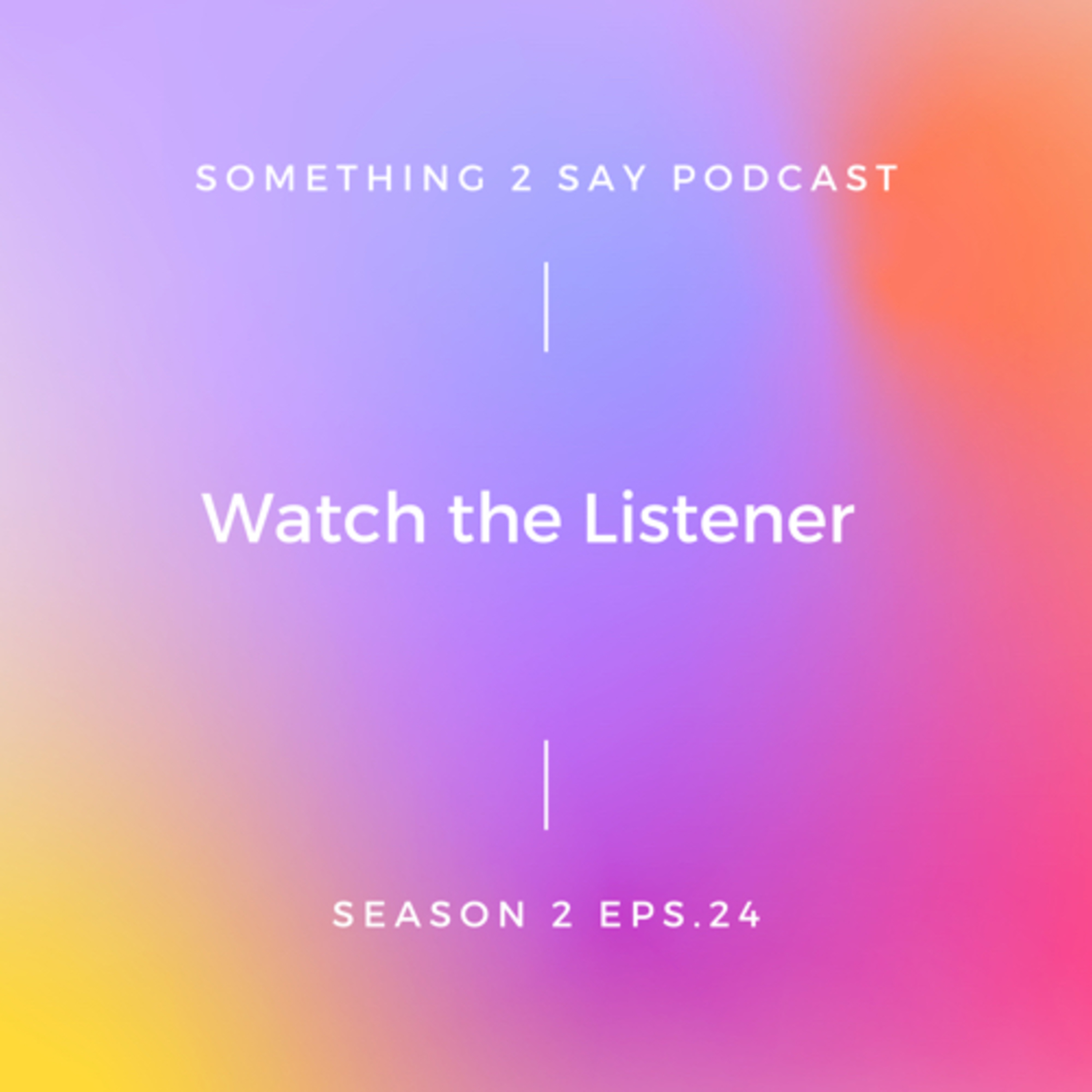 Watch the Listener  episode artwork
