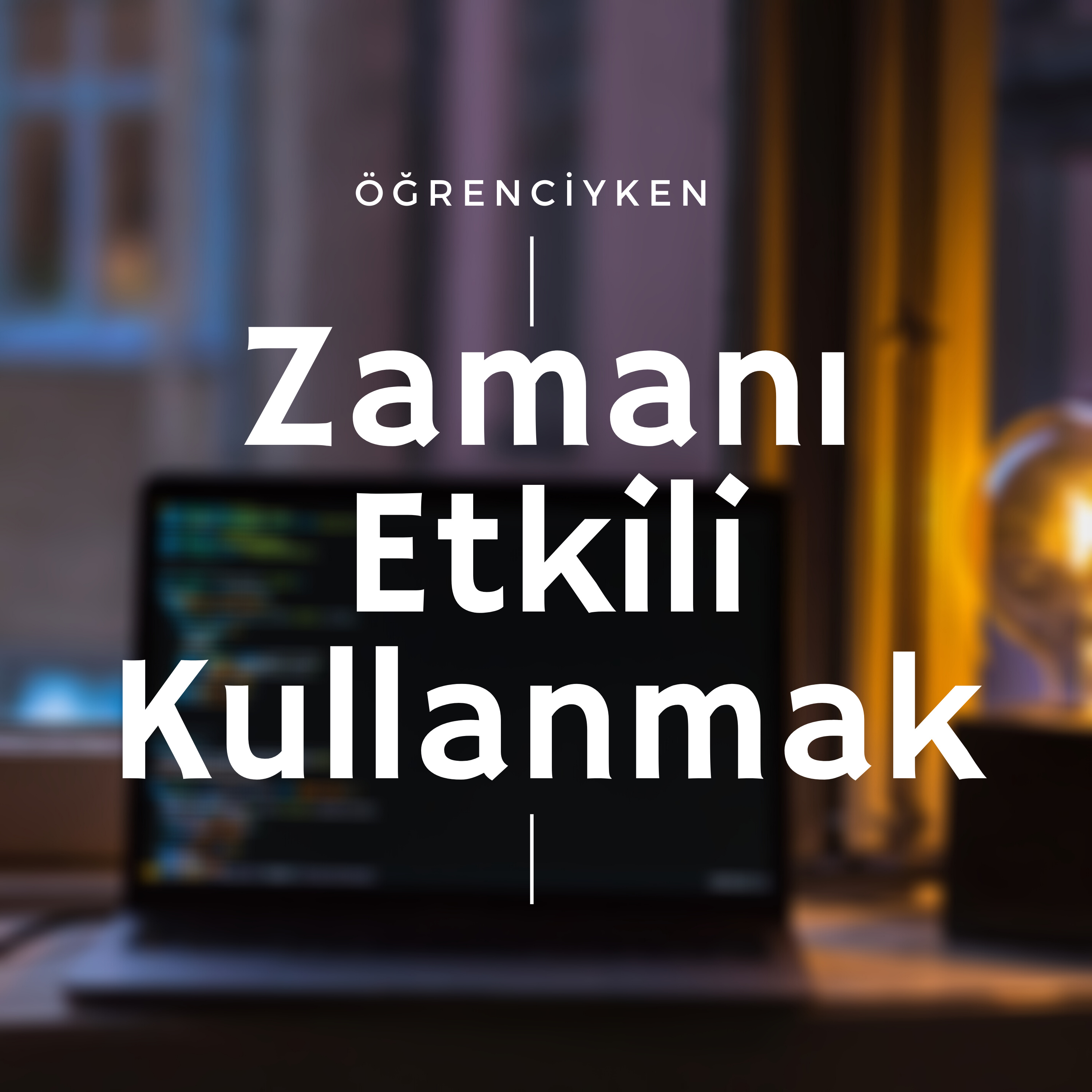 Öğrenciyken Zamanı Etkili Kullanmak episode artwork