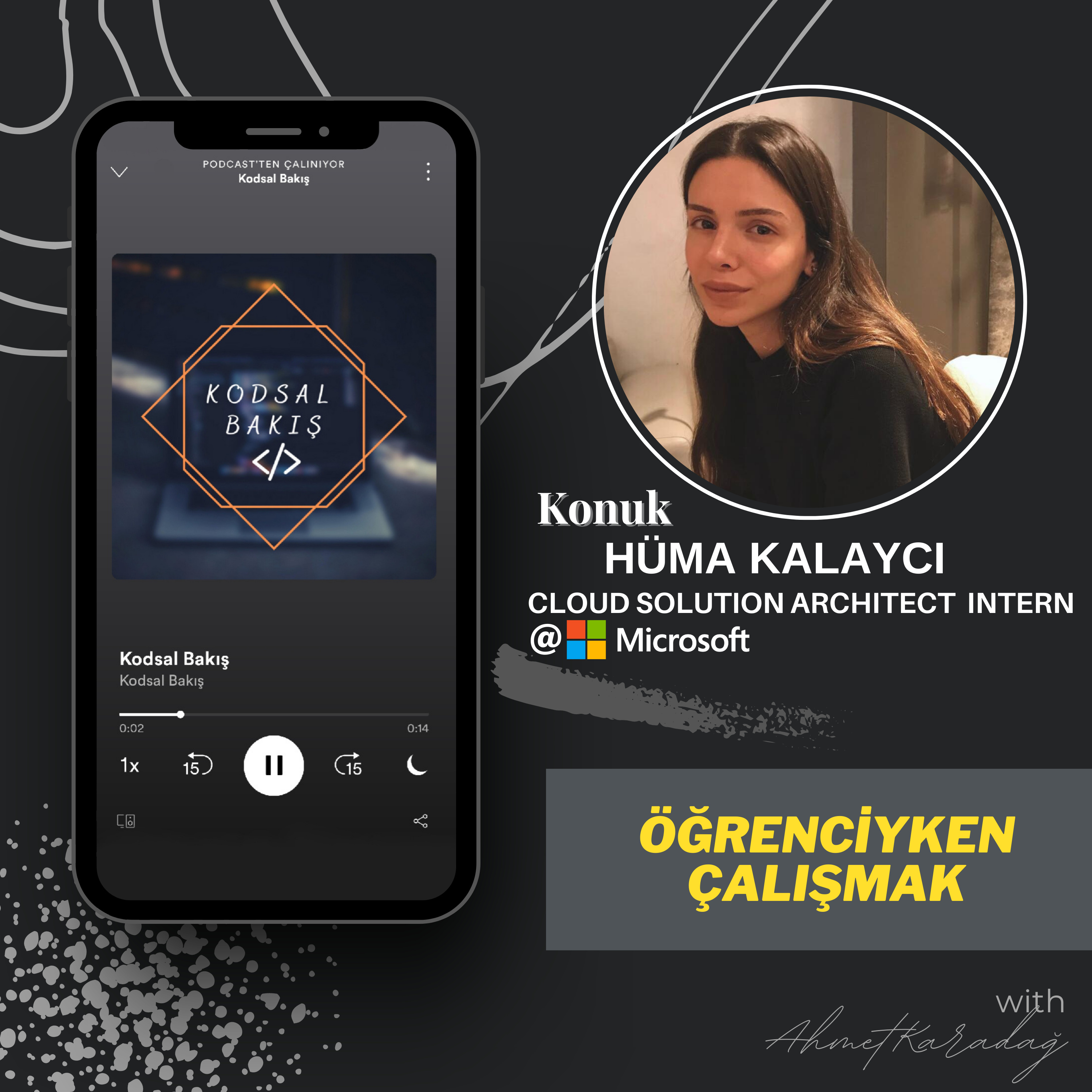 Microsoft Şirketinden Hüma Kalaycı ile "Öğrenciyken Çalışmak" sohbeti #4 episode artwork