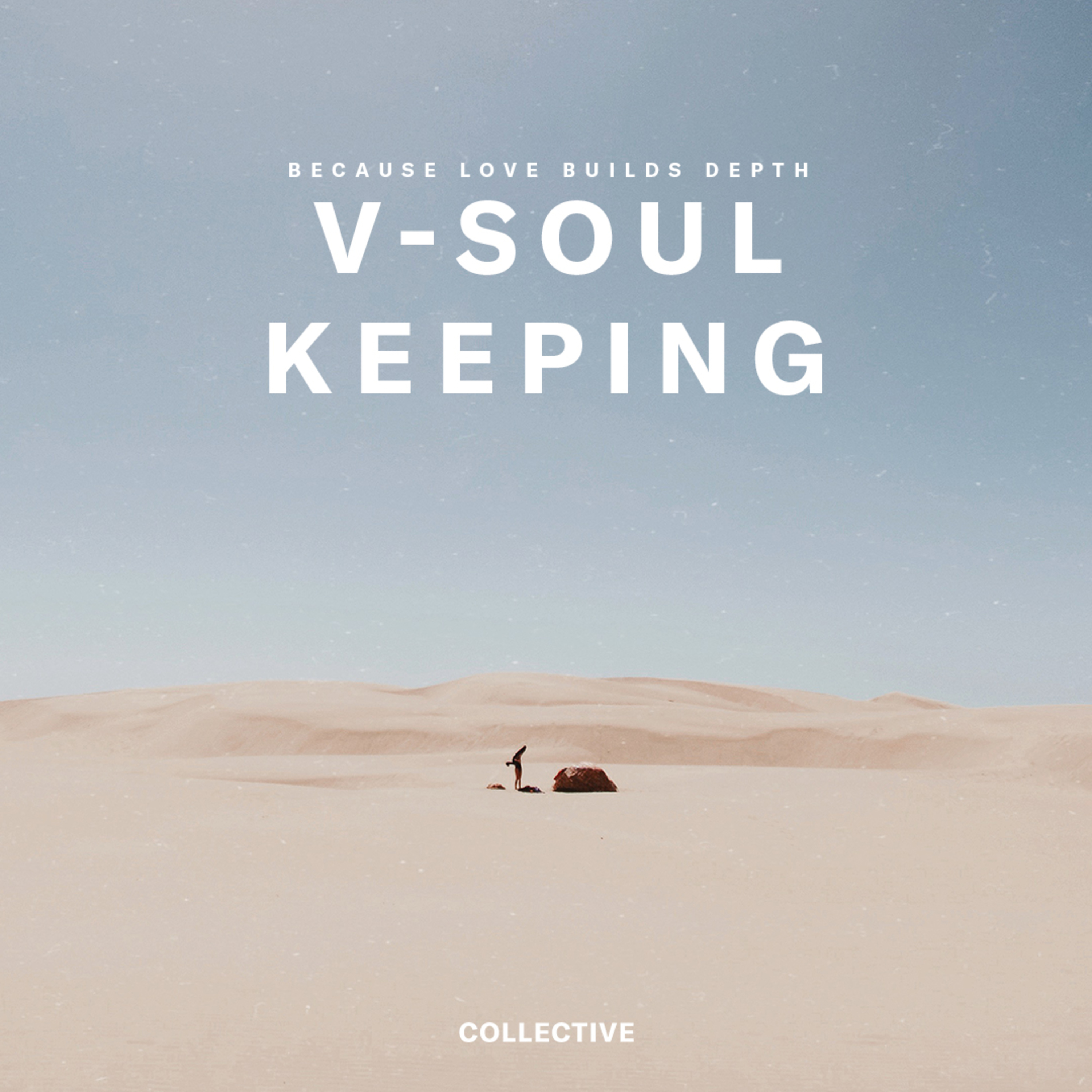 Love Builds Depth V - Soul Keeping Part 2 episode artwork