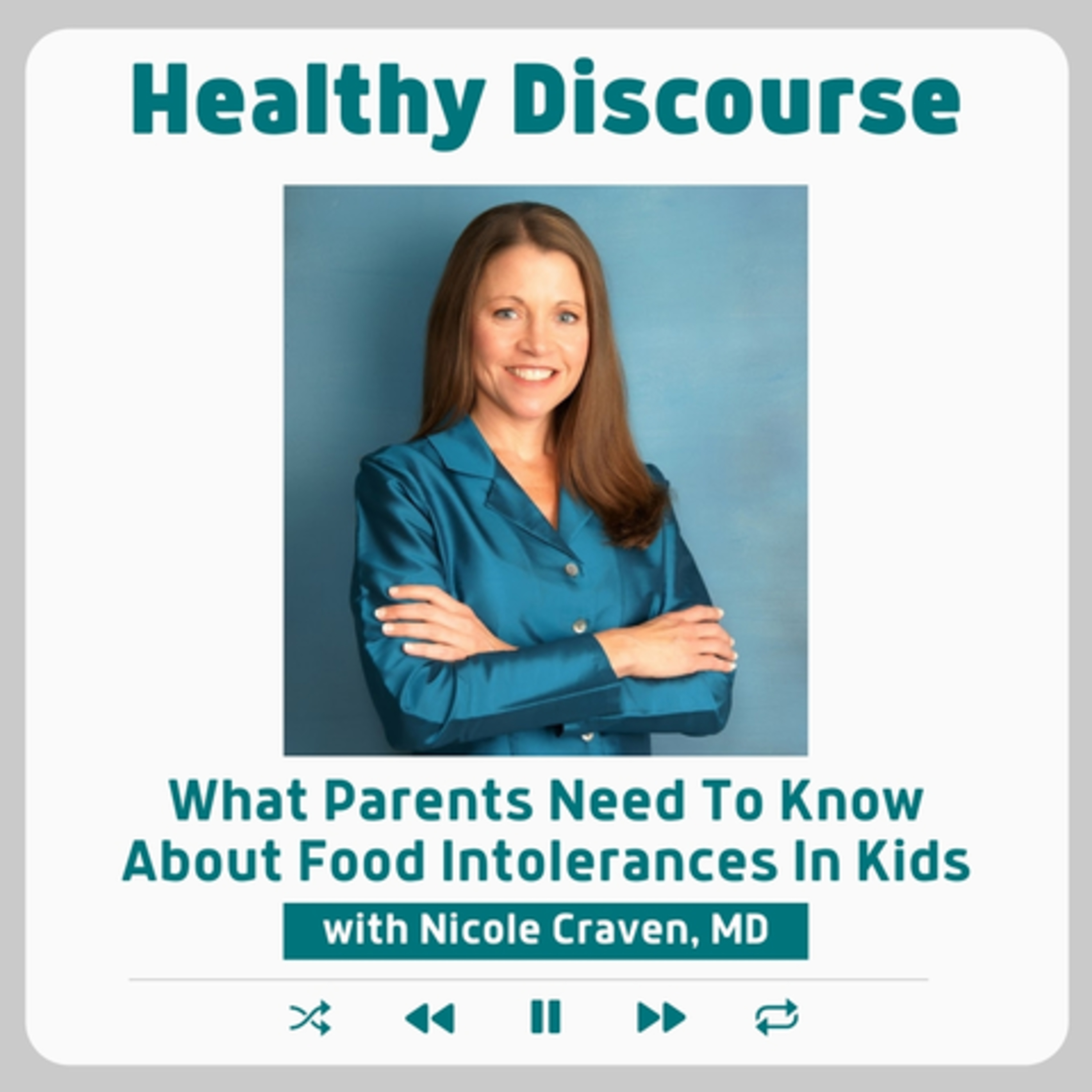 What Parents Need To Know About Food Intolerances In Kids with Nicole Craven, MD episode artwork