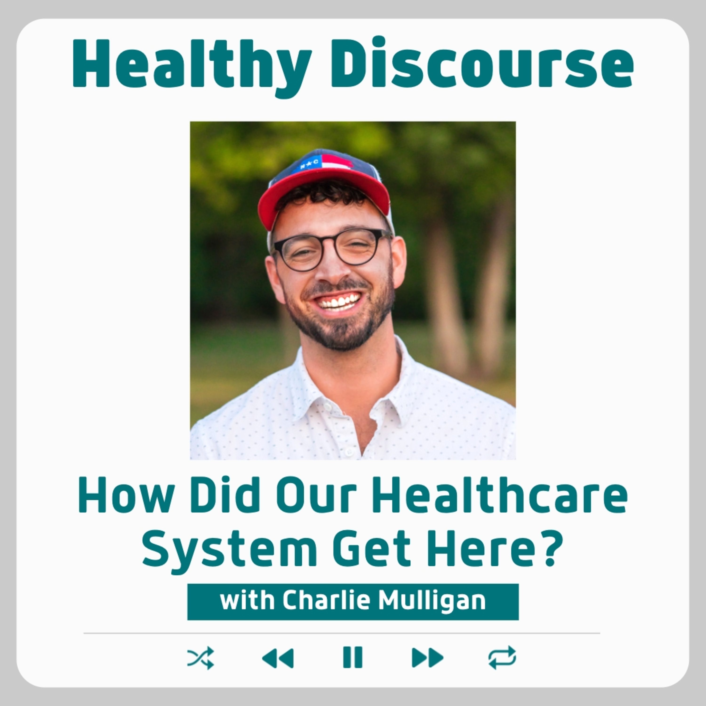  Healthcare: How did we get here? An overview with Charlie Mulligan episode artwork