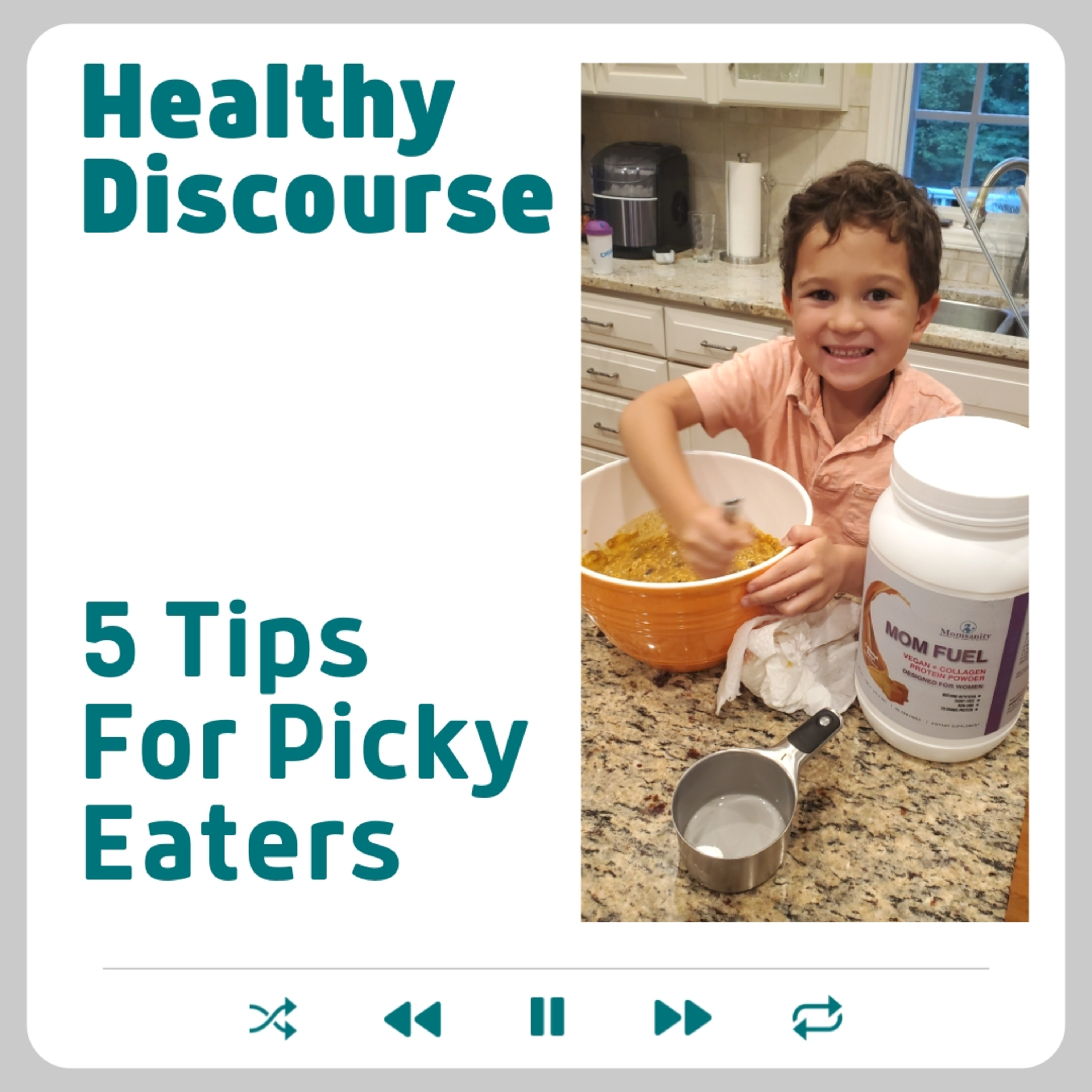 5 Tips For Picky Eaters: Hint: It's about the parents! episode artwork