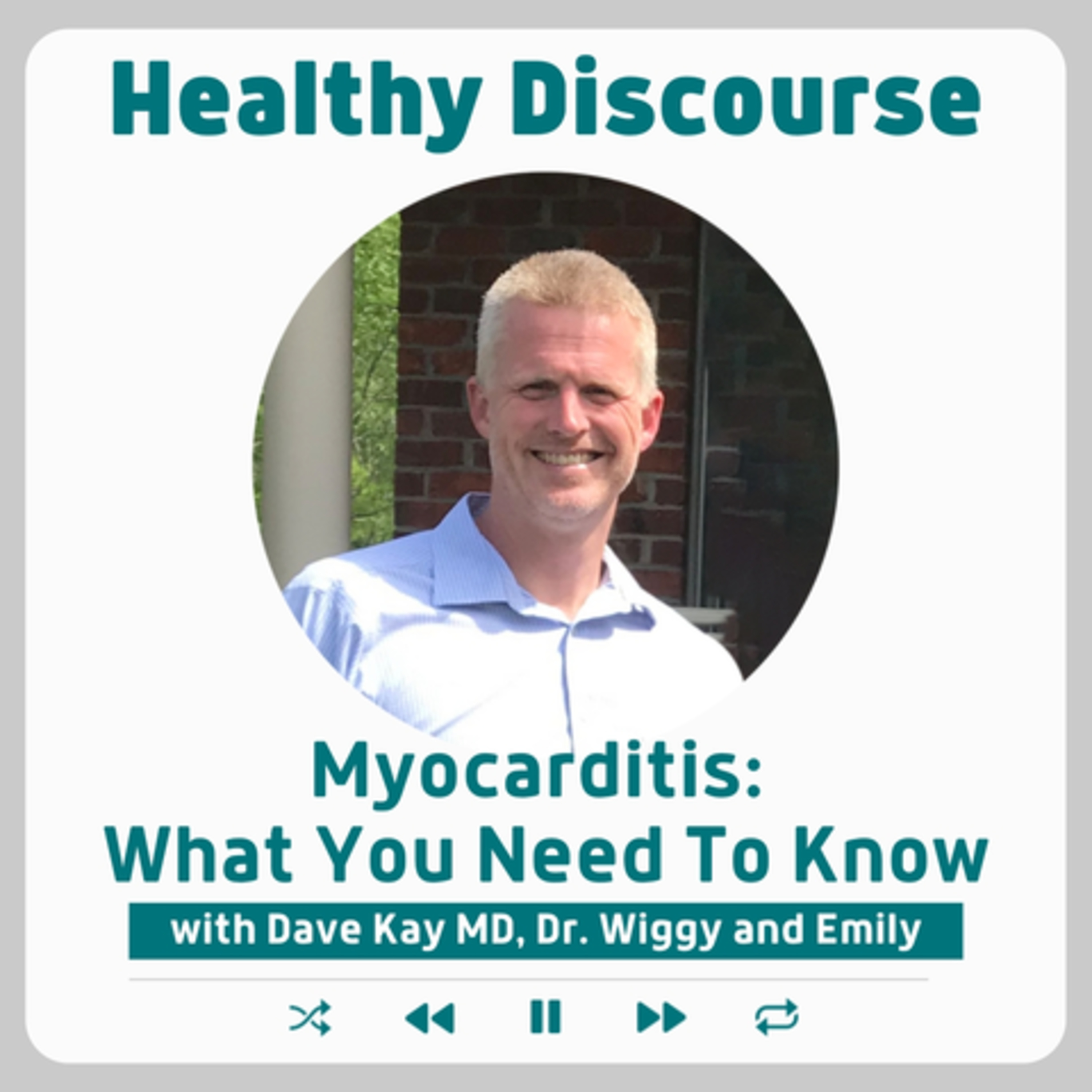 Myocarditis: What You Need To Know with Dave Kay, MD and Dr. Wiggy episode artwork