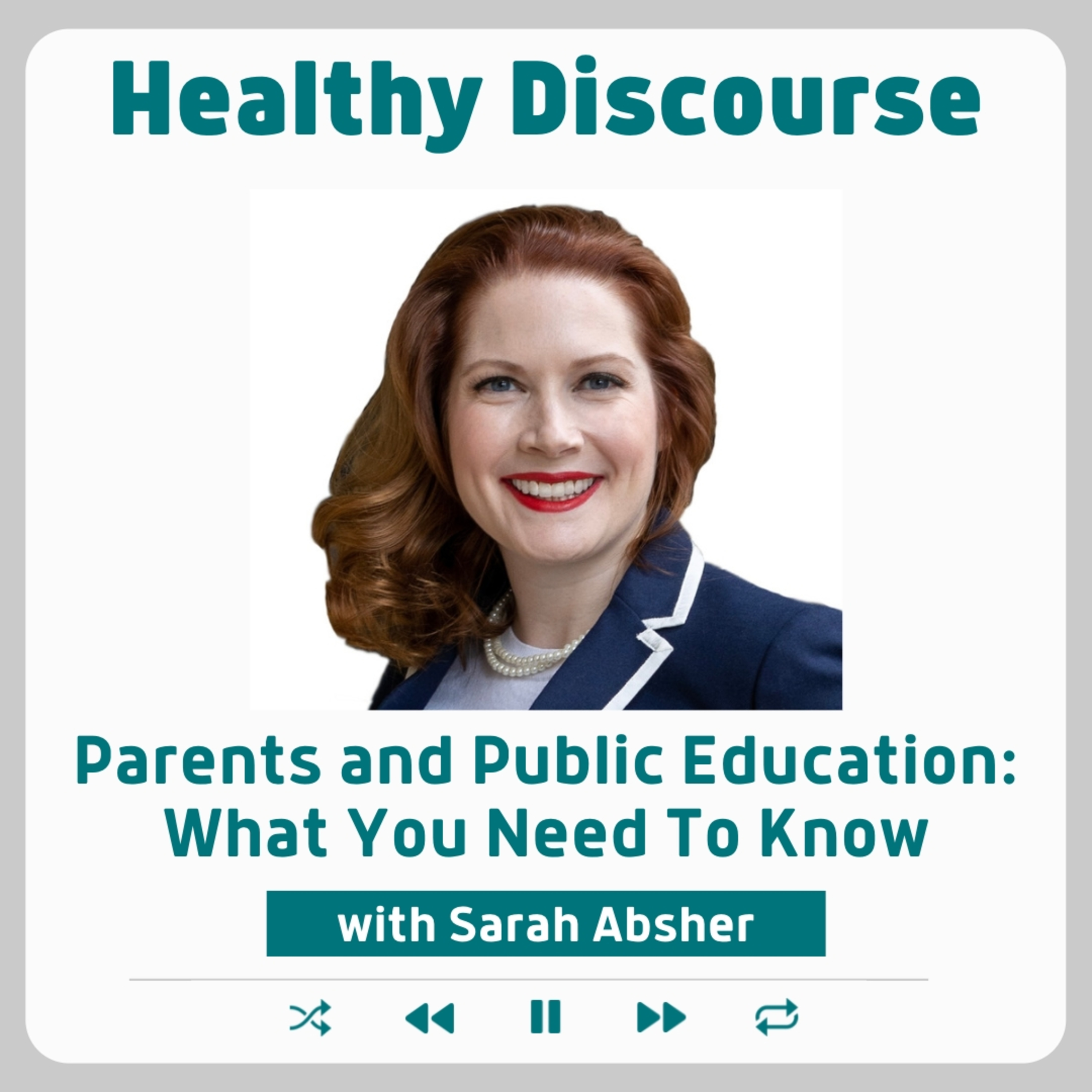 Parents and Public Education: What You Need To Know with Sarah Absher episode artwork