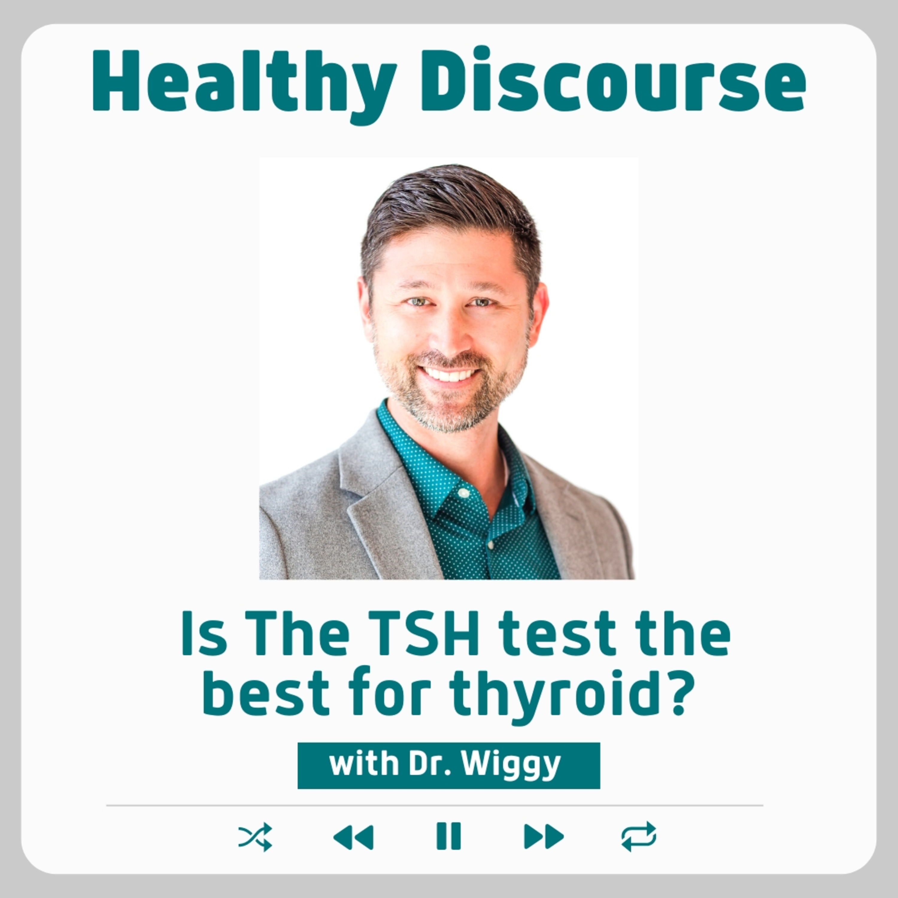Is the TSH test the best to measure thyroid health? With Dr Wiggy episode artwork