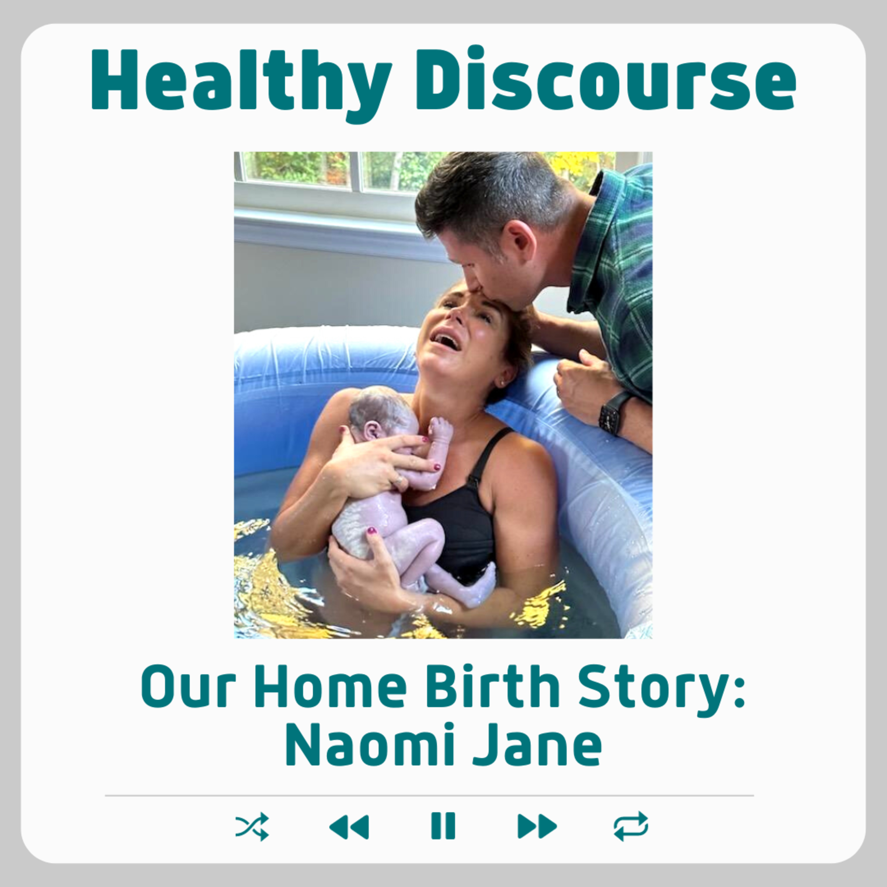 Our Home Birth Story: Welcome Naomi Jane episode artwork