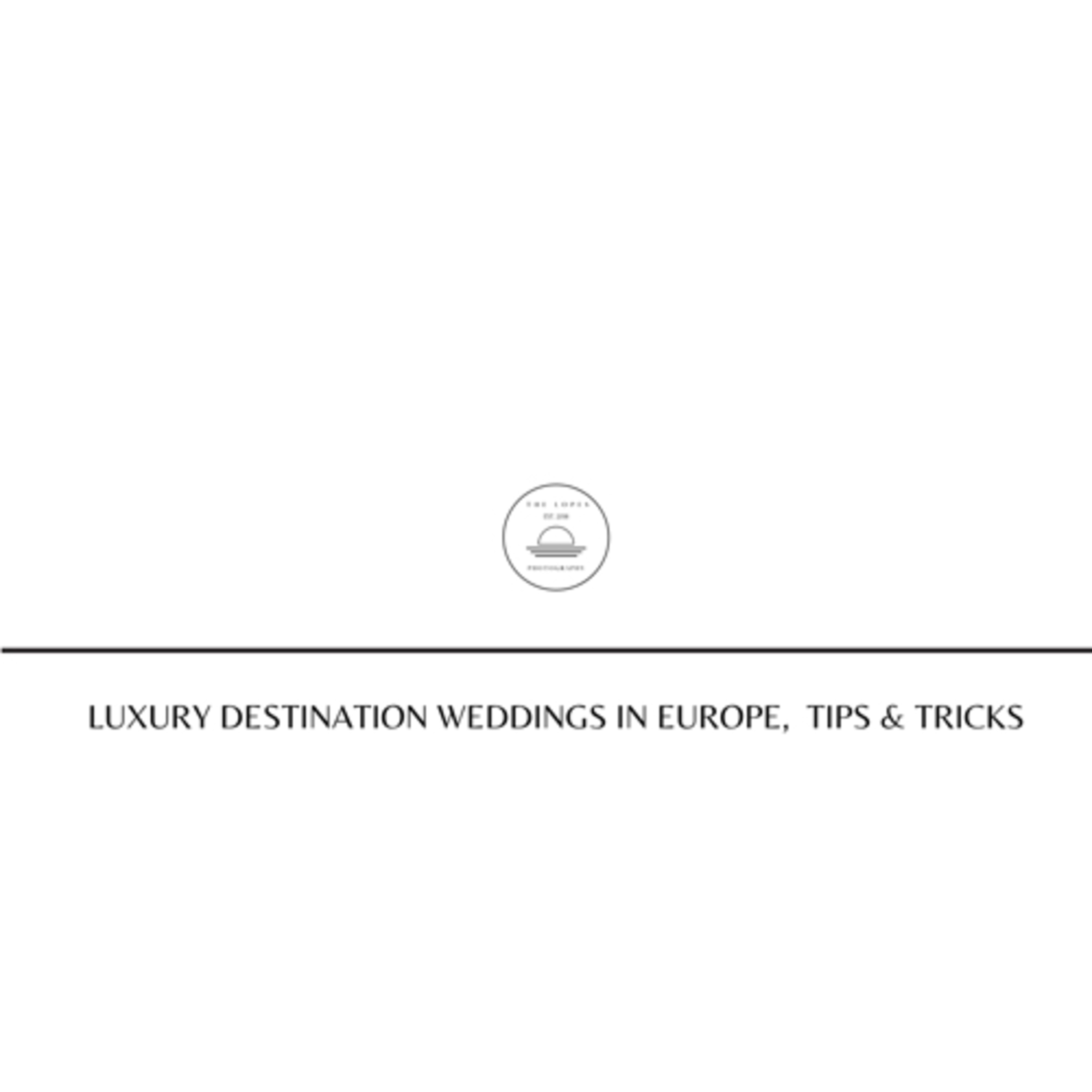 Luxury Destination Weddings In Europe - Tips & Tricks