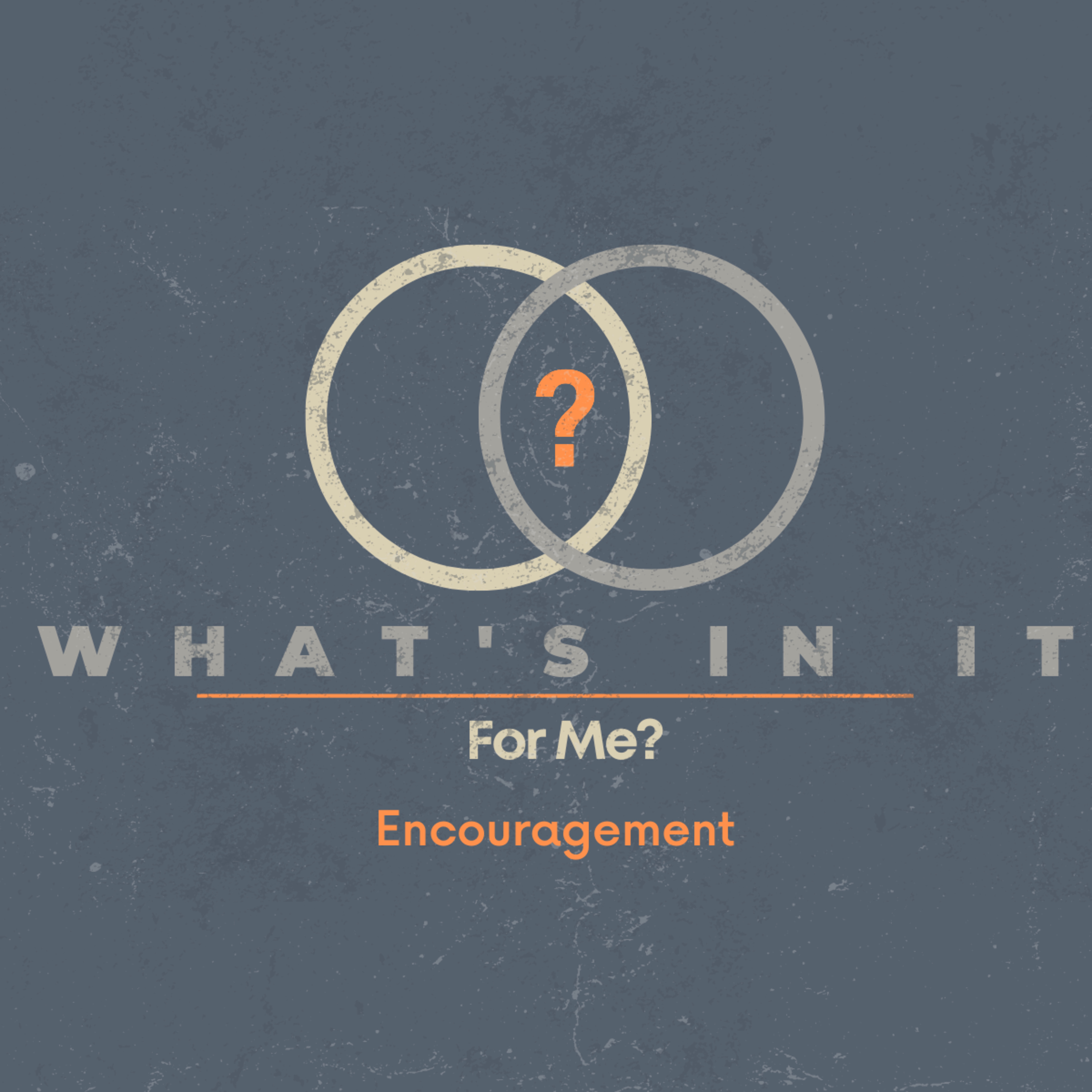 2-26-23 | What's In It For Me? Encouragement | Various Scriptures | Pastor Josh Hayes