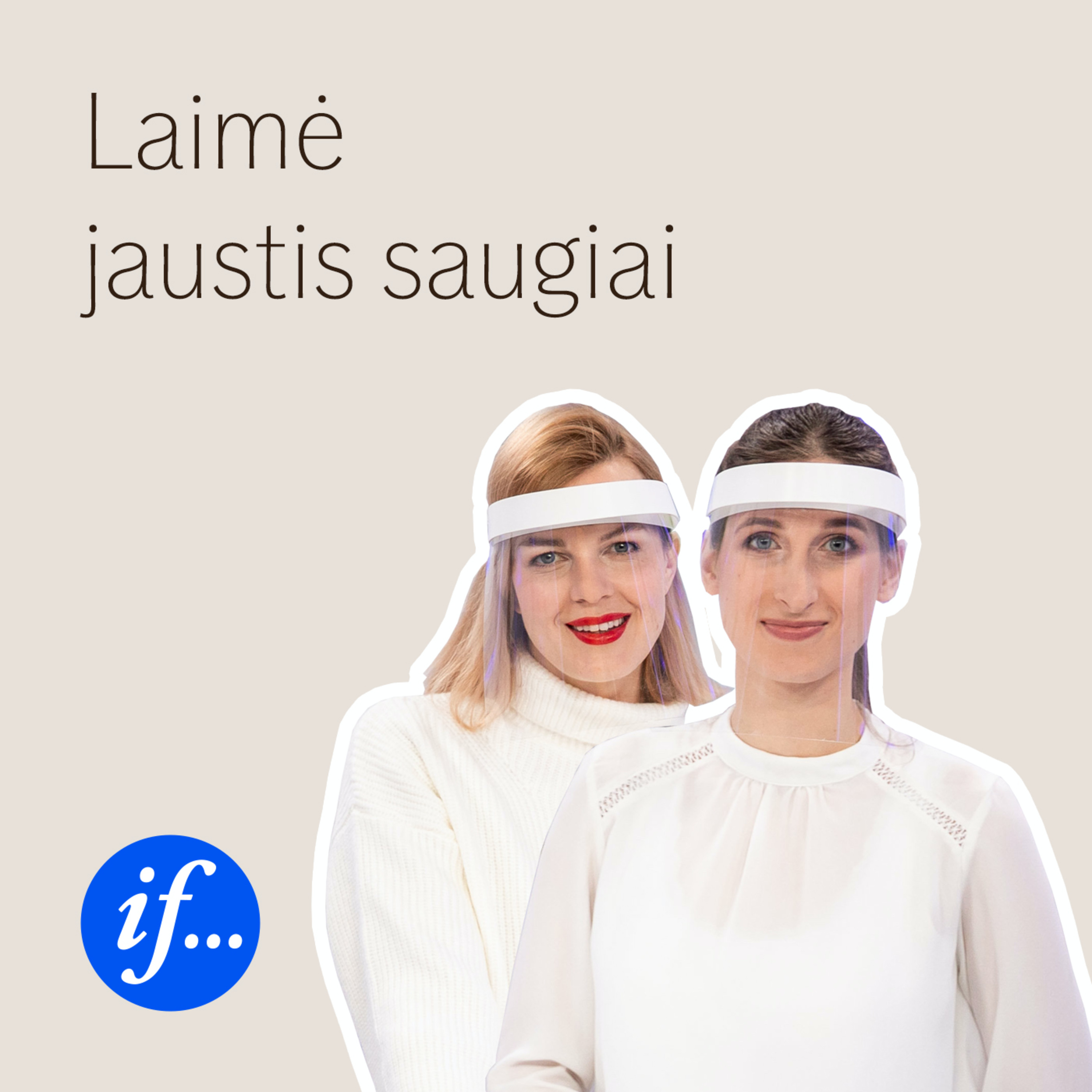 Laimė jaustis saugiai