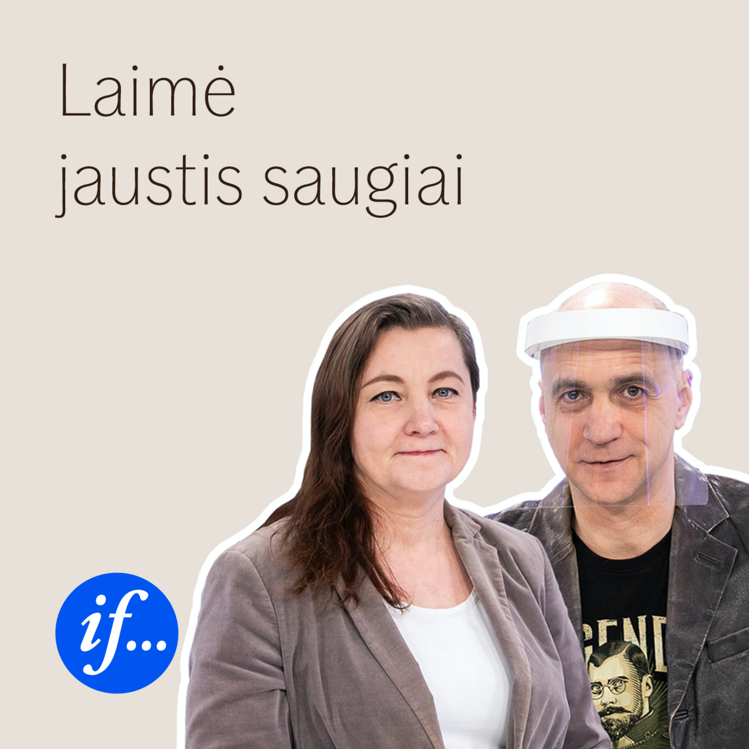 Laimė jaustis saugiai