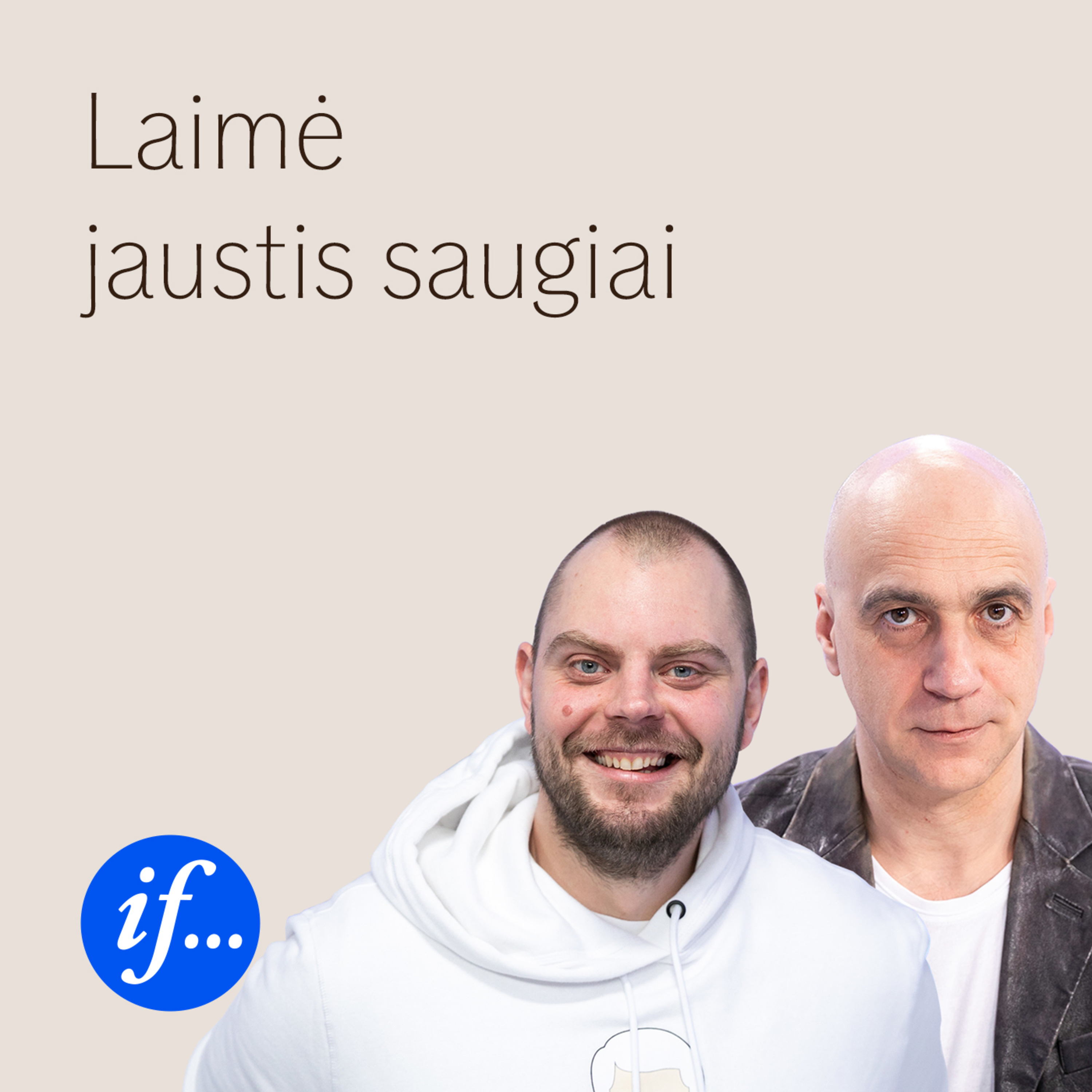 Laimė jaustis saugiai
