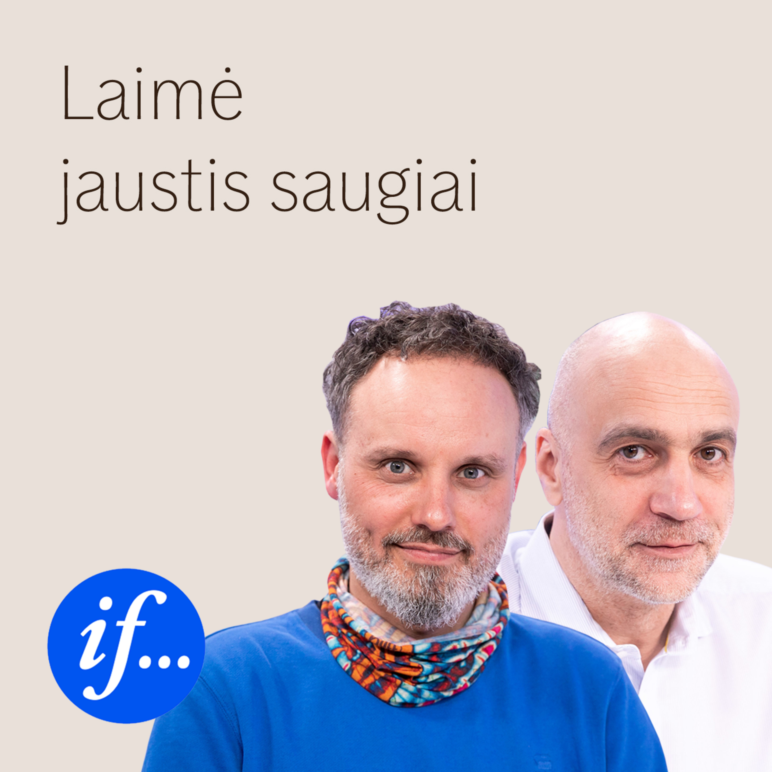 Laimė jaustis saugiai