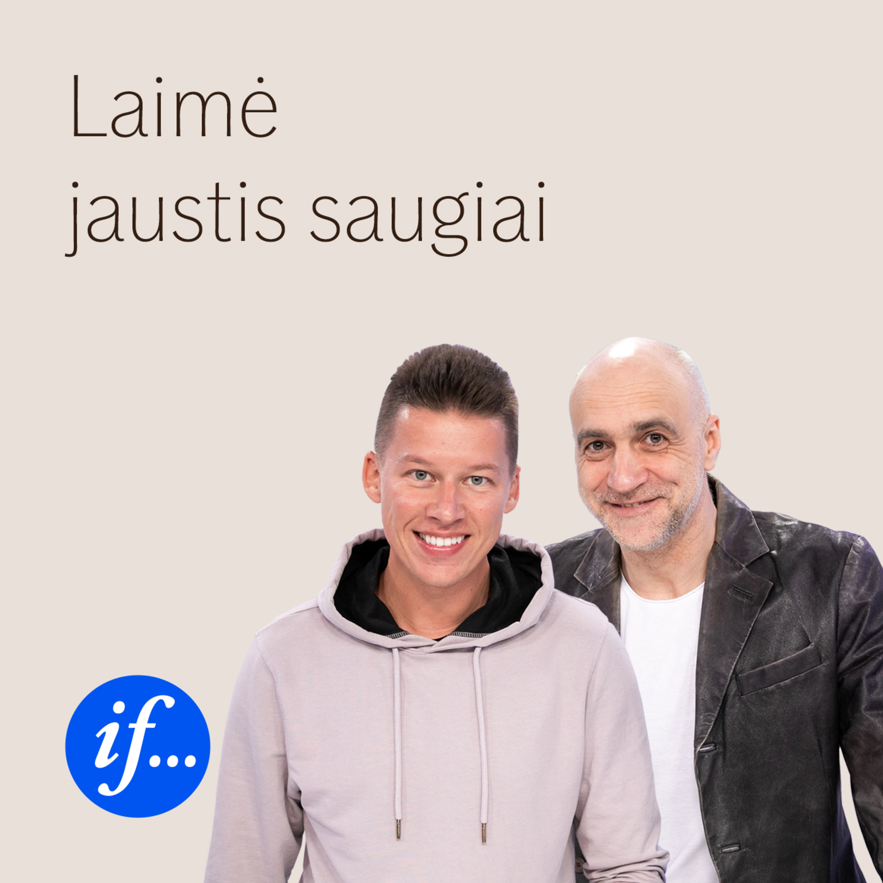 Laimė jaustis saugiai
