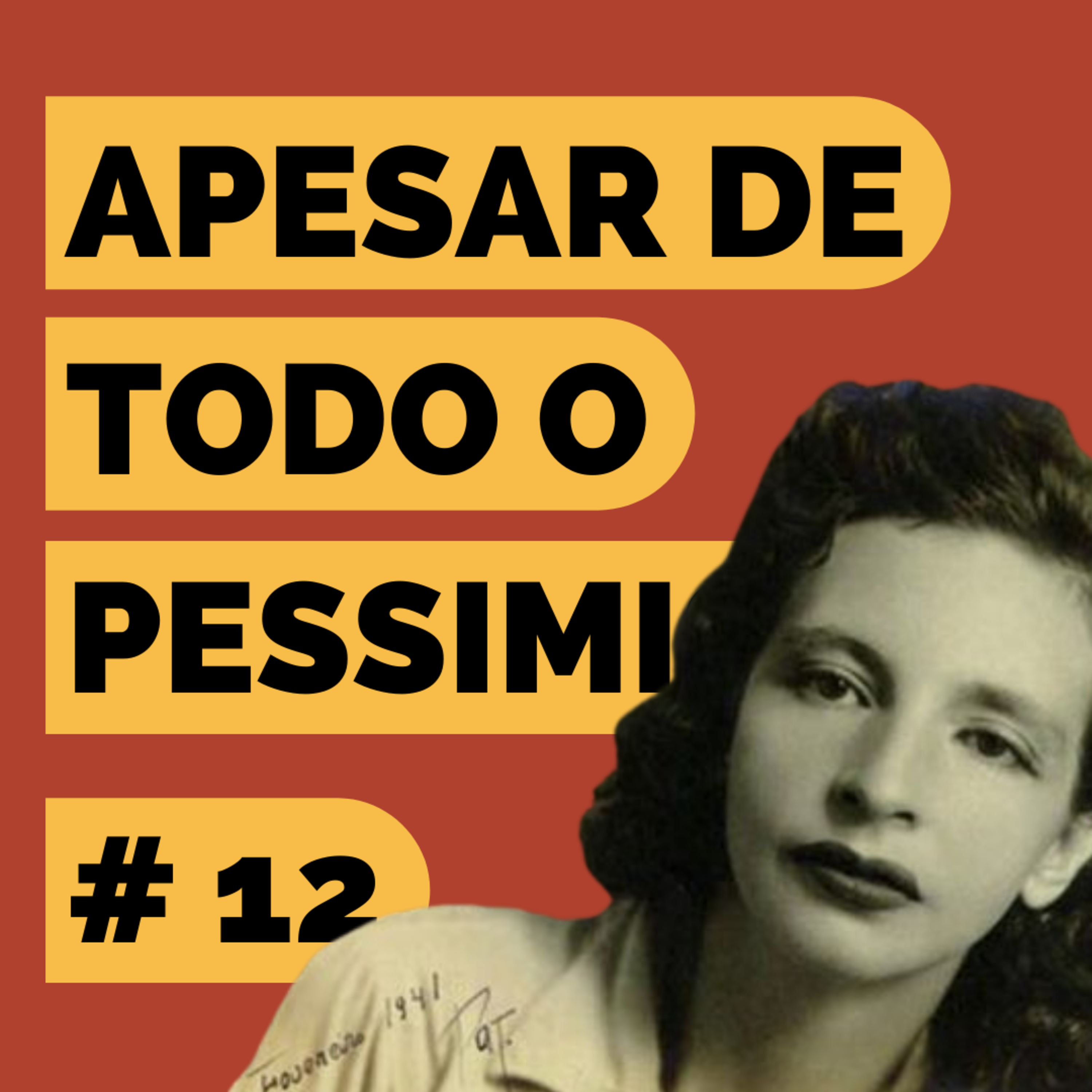 Apesar de todo o pessimismo, um podcast de leitura literária