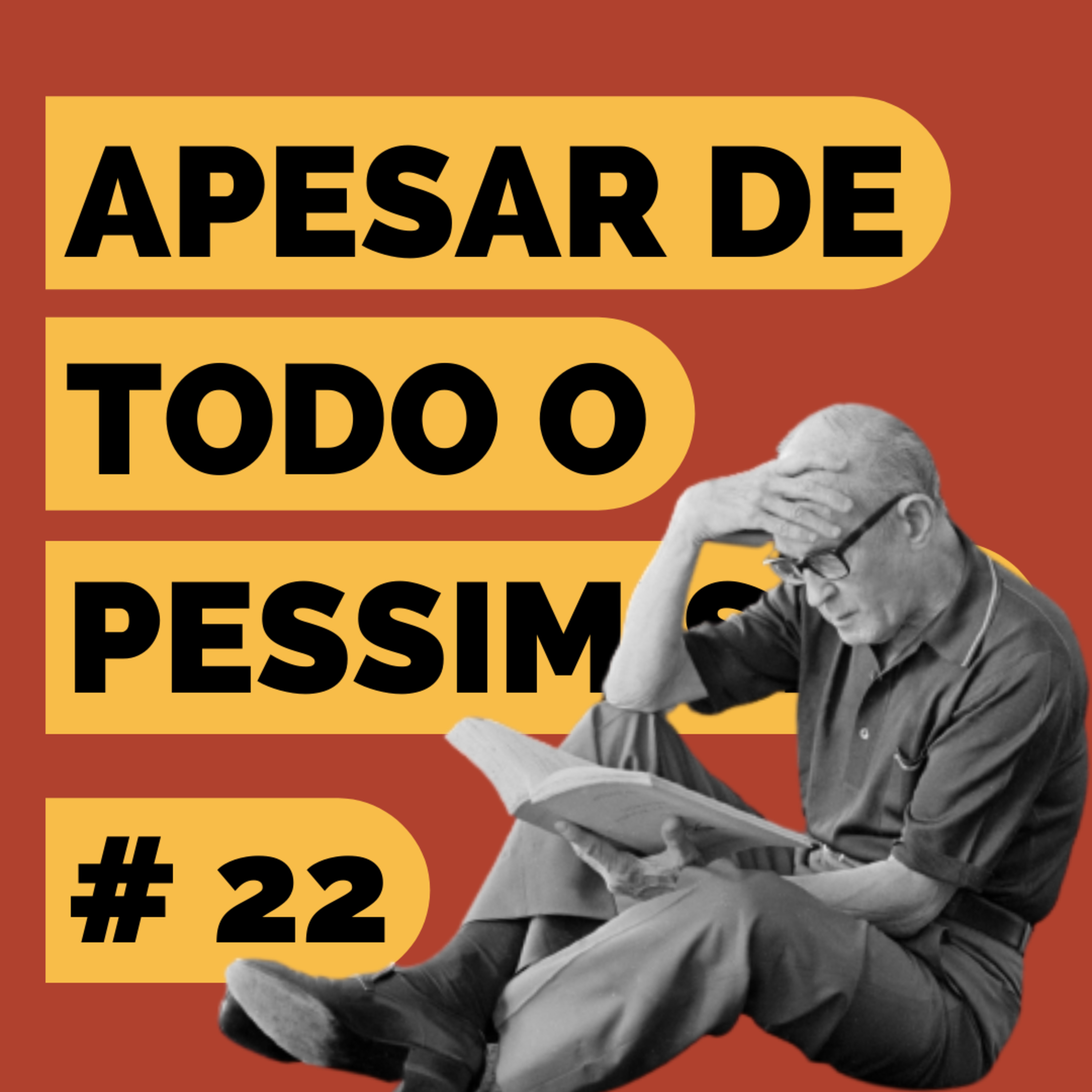 Apesar de todo o pessimismo, um podcast de leitura literária