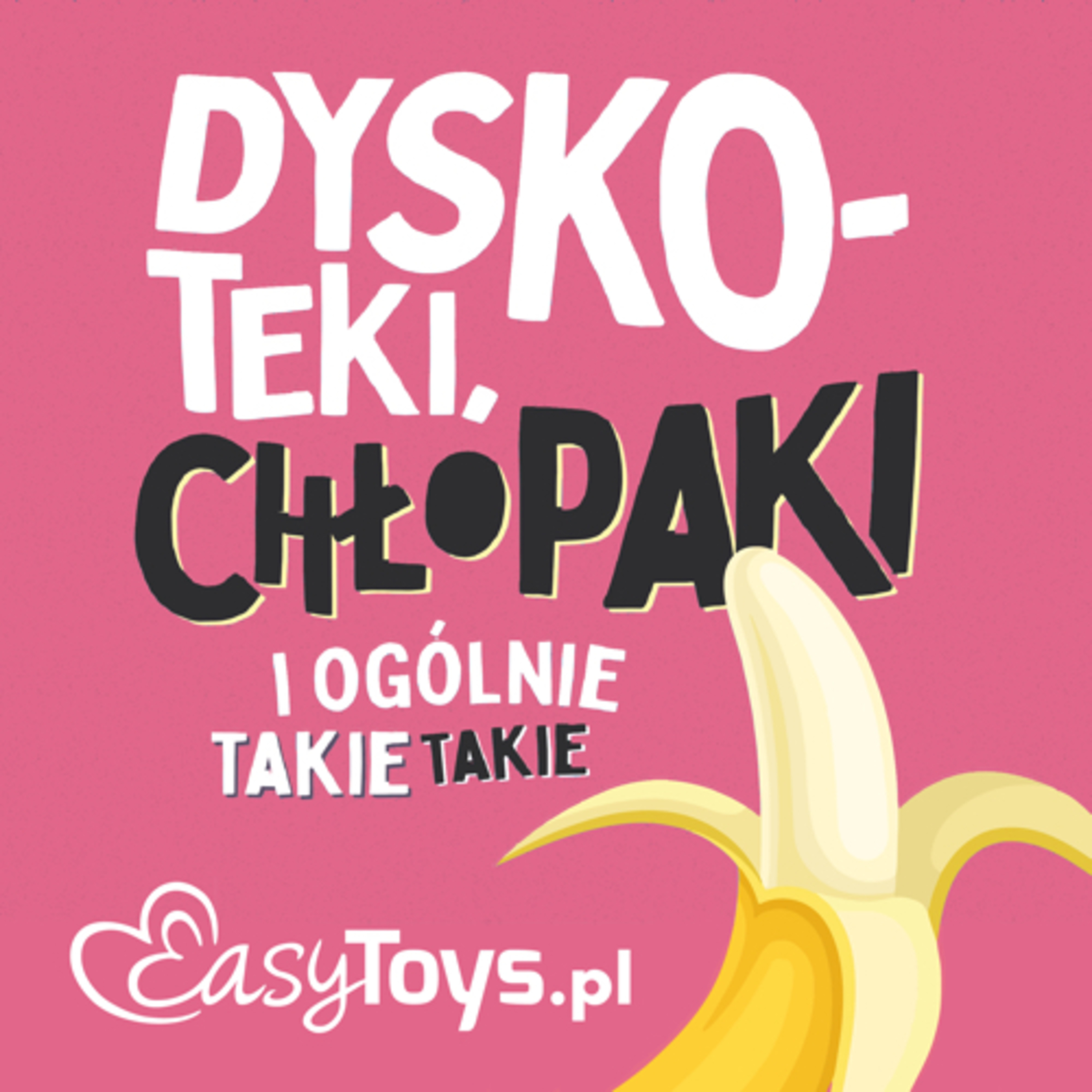 Dyskoteki, chłopaki i ogólnie takie takie