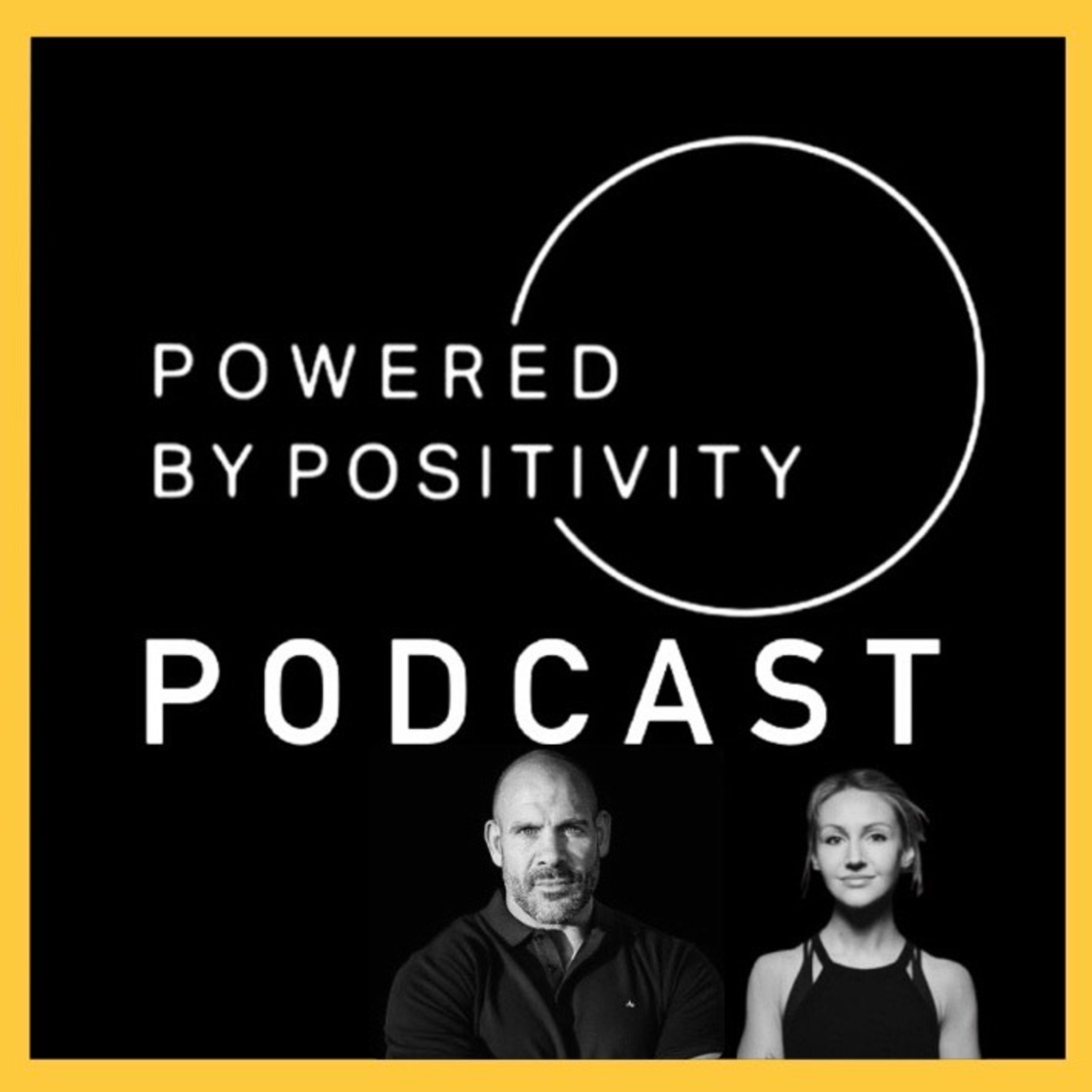 Powered by Positivity Podcast