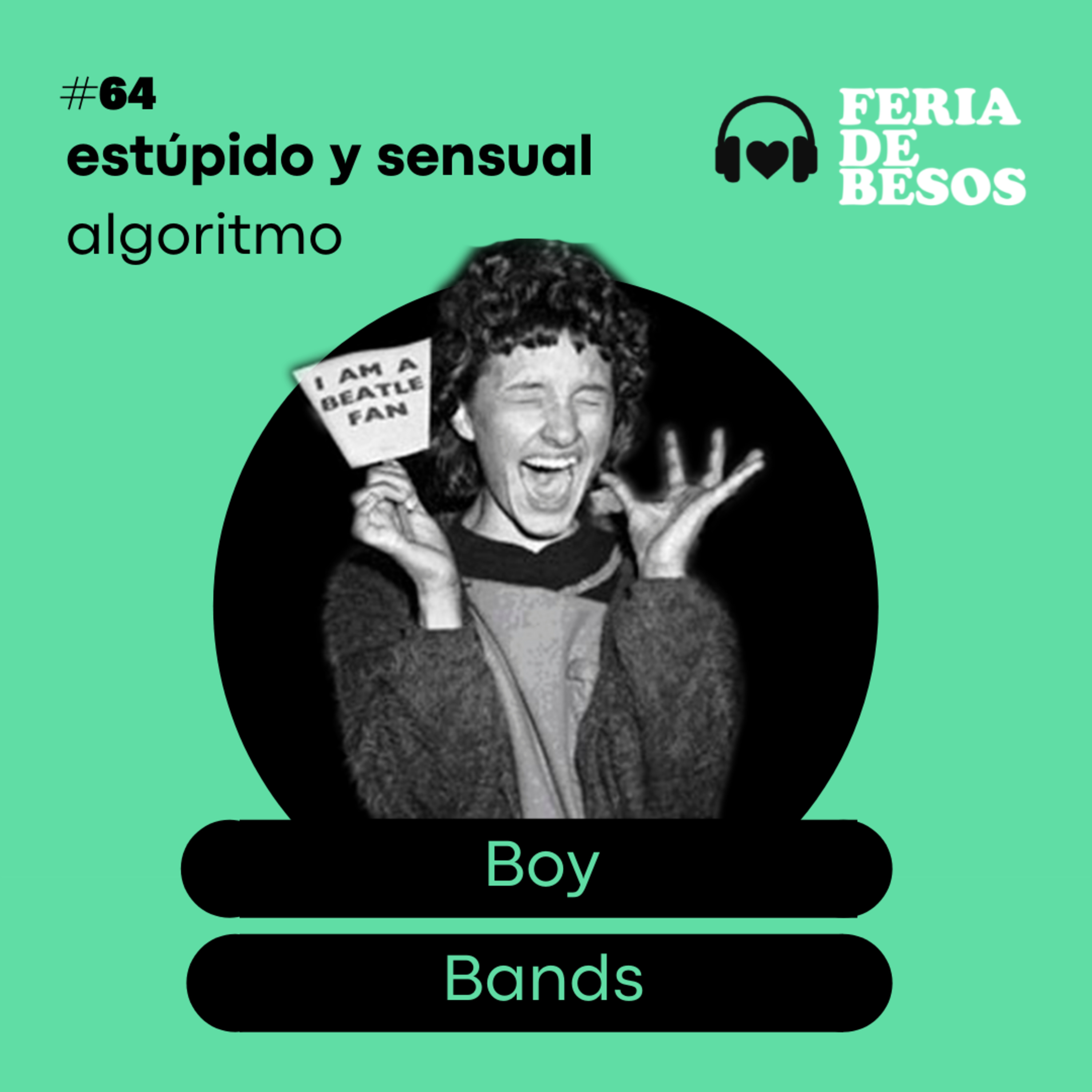Feria de Besos | Estúpido y sensual algoritmo #64 episode artwork