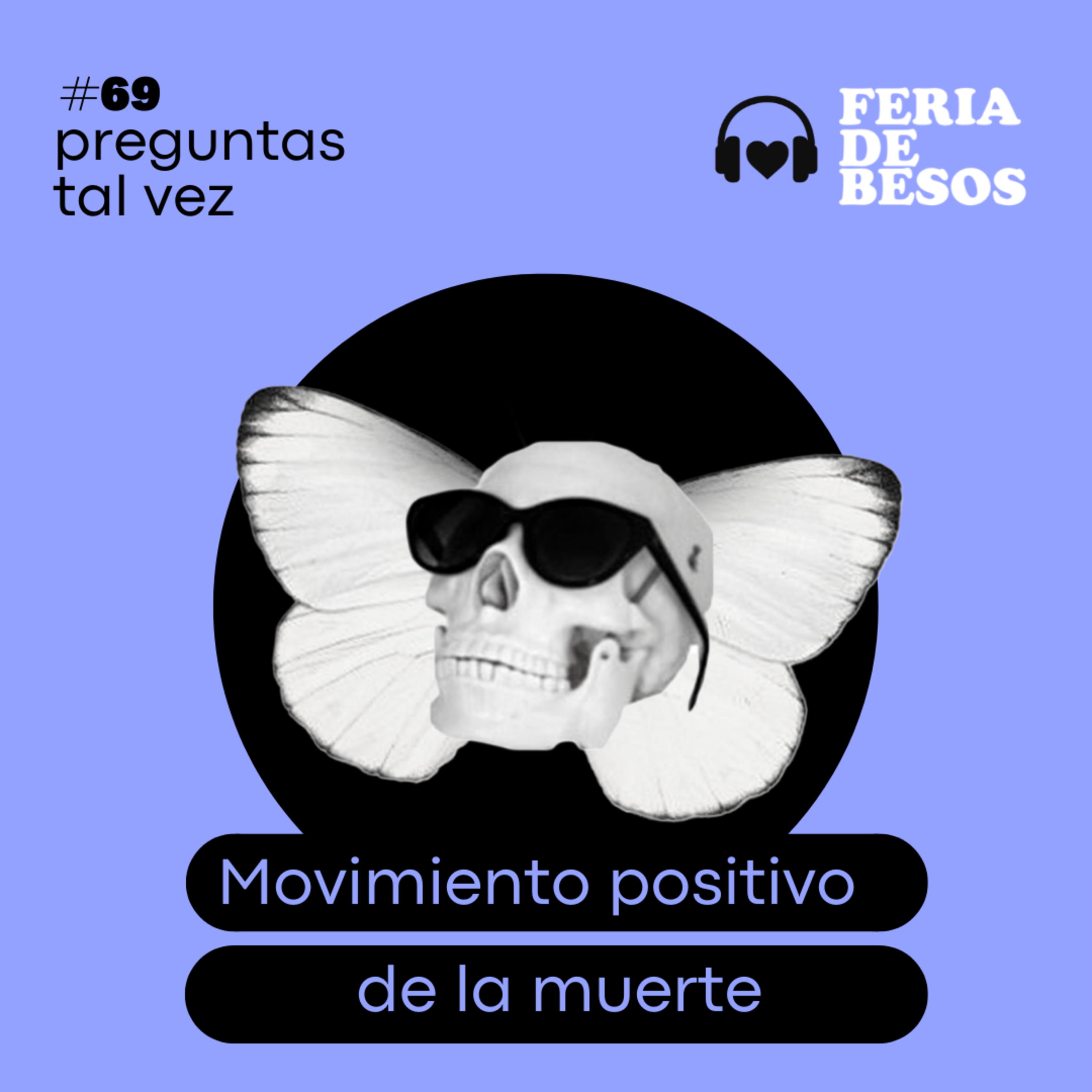 Feria de Besos | Preguntas tal vez #69 episode artwork