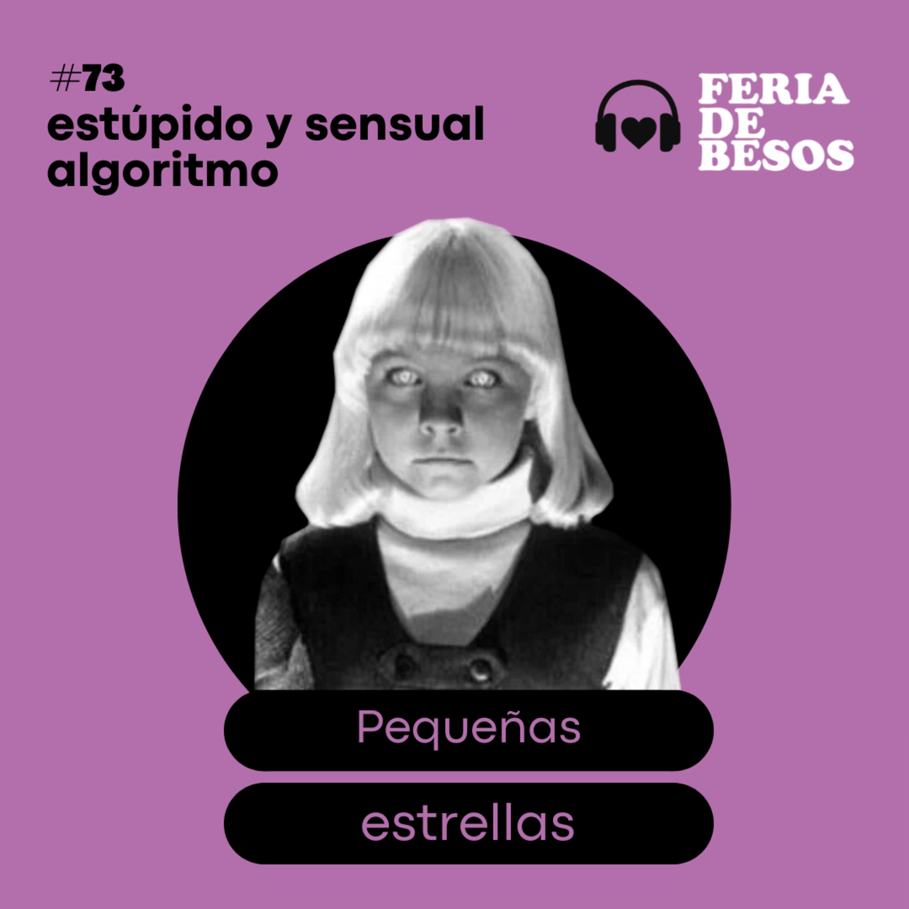 Feria de Besos | Estúpido y sensual algoritmo #73 episode artwork