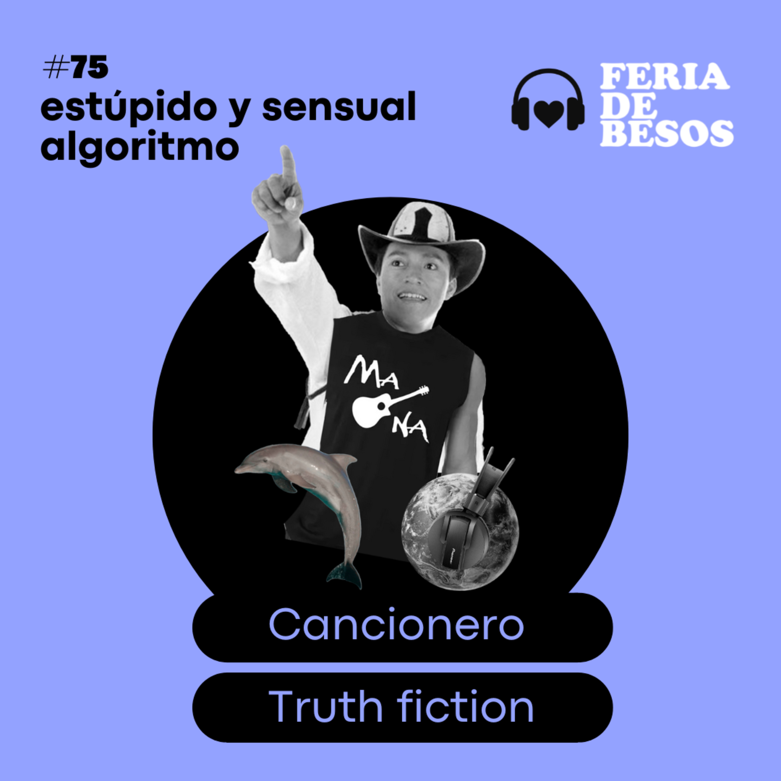 Feria de Besos | Estúpido y sensual algoritmo #75 episode artwork