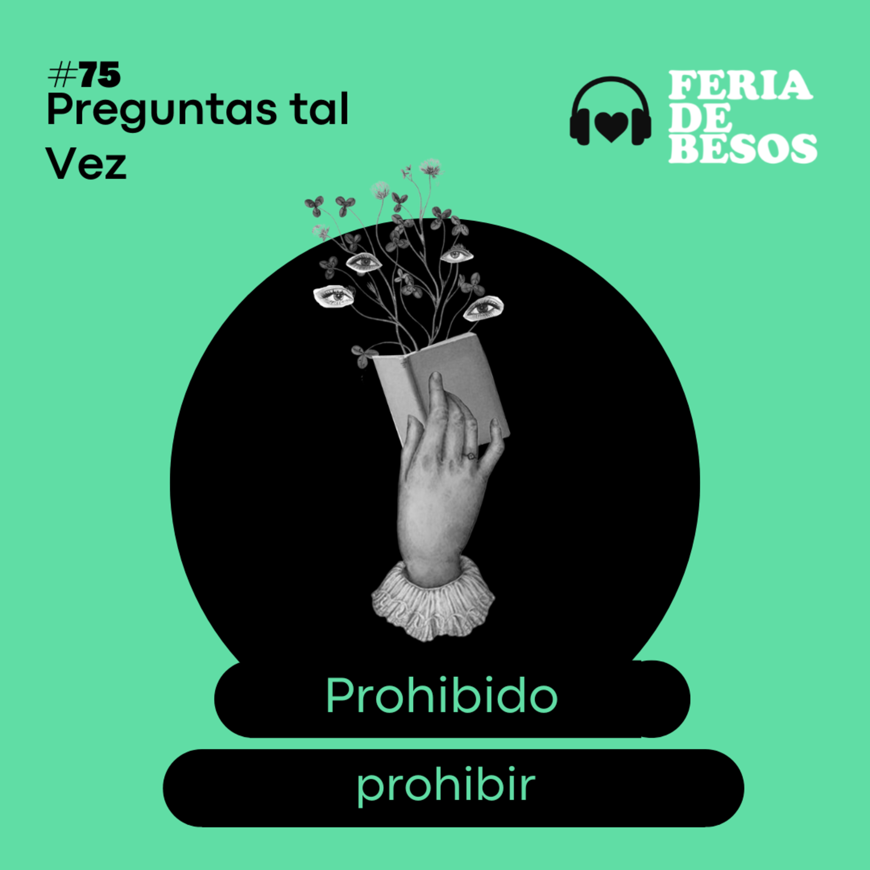 Feria de Besos | Preguntas Tal Vez #75 episode artwork