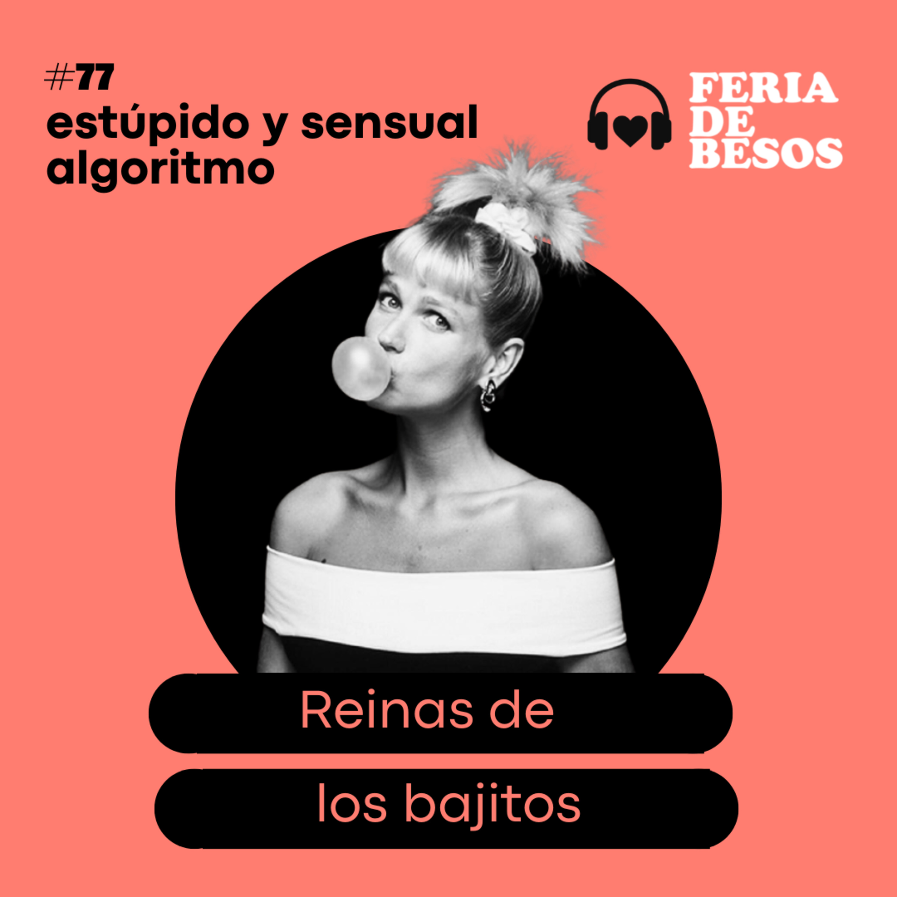 Feria de Besos | Estúpido y sensual algoritmo #77 episode artwork