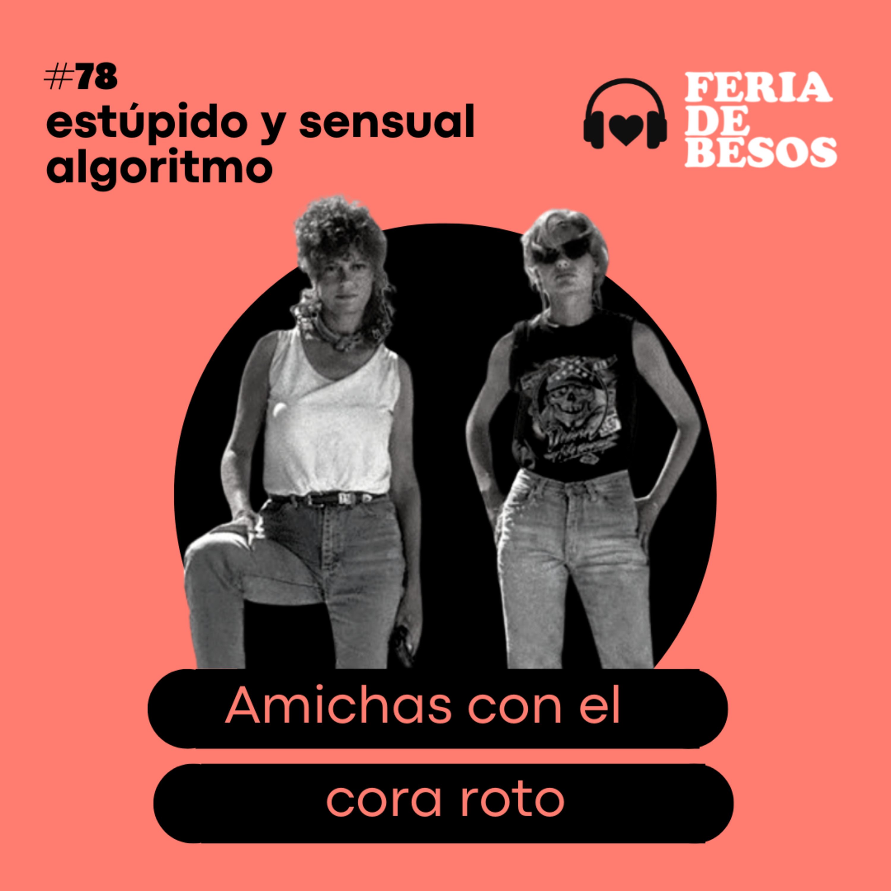 Feria de Besos | Estúpido y sensual algoritmo #78 episode artwork