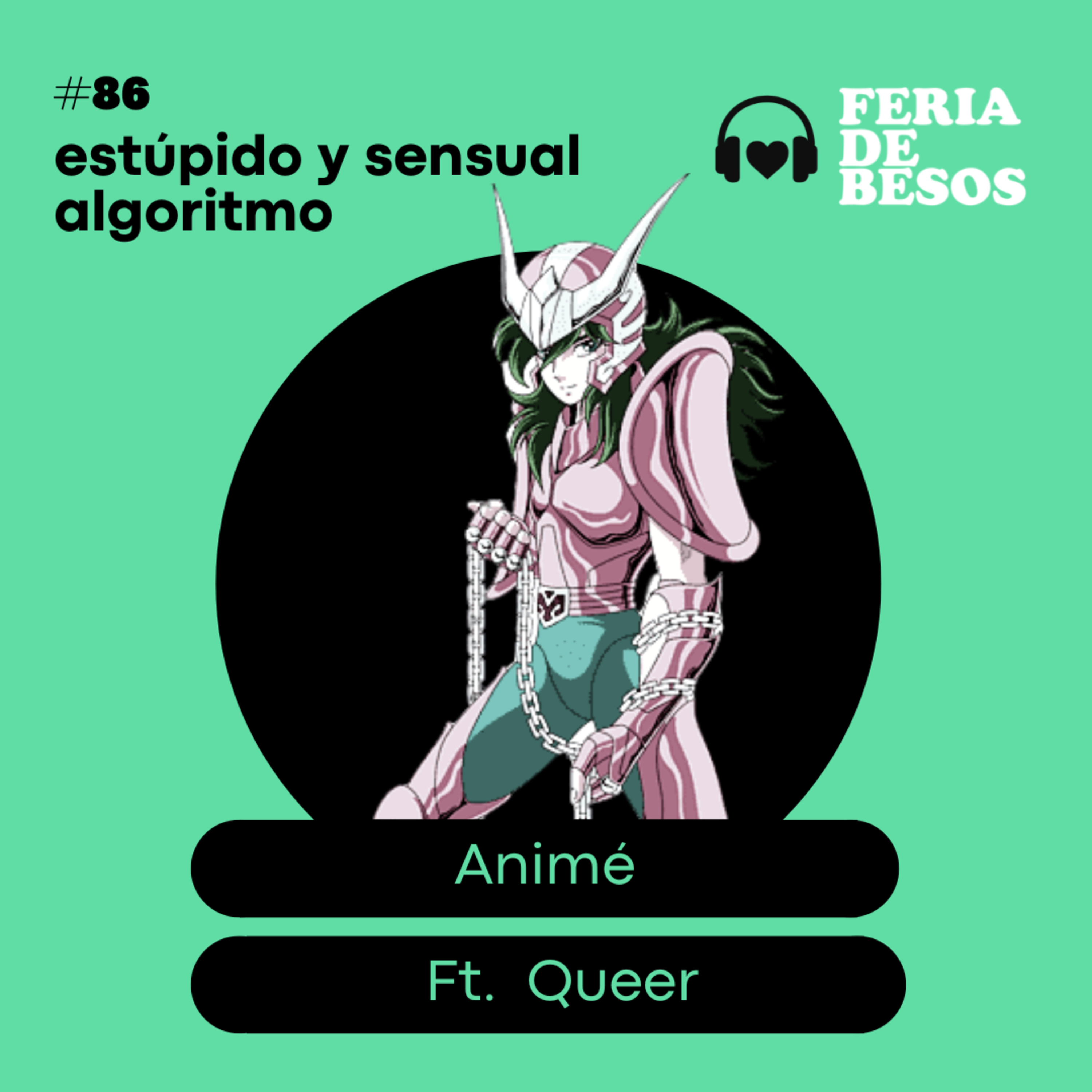 Feria de Besos | Estúpido y sensual algoritmo #86 episode artwork