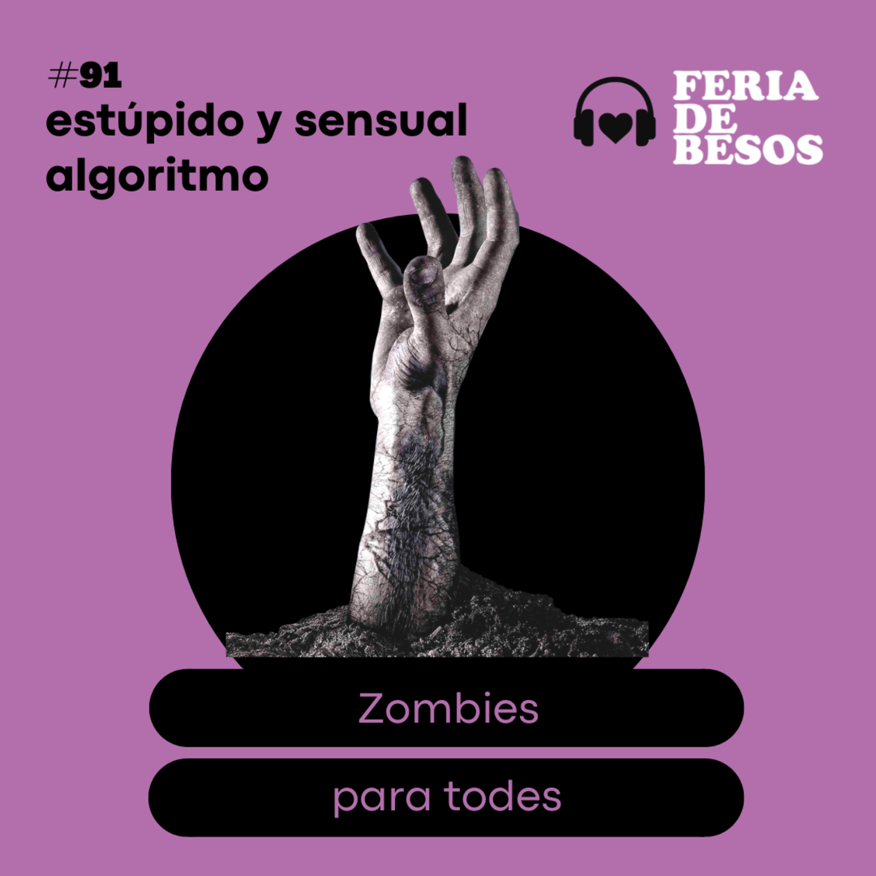 Feria de besos | Estúpido y sensual algoritmo #91 episode artwork