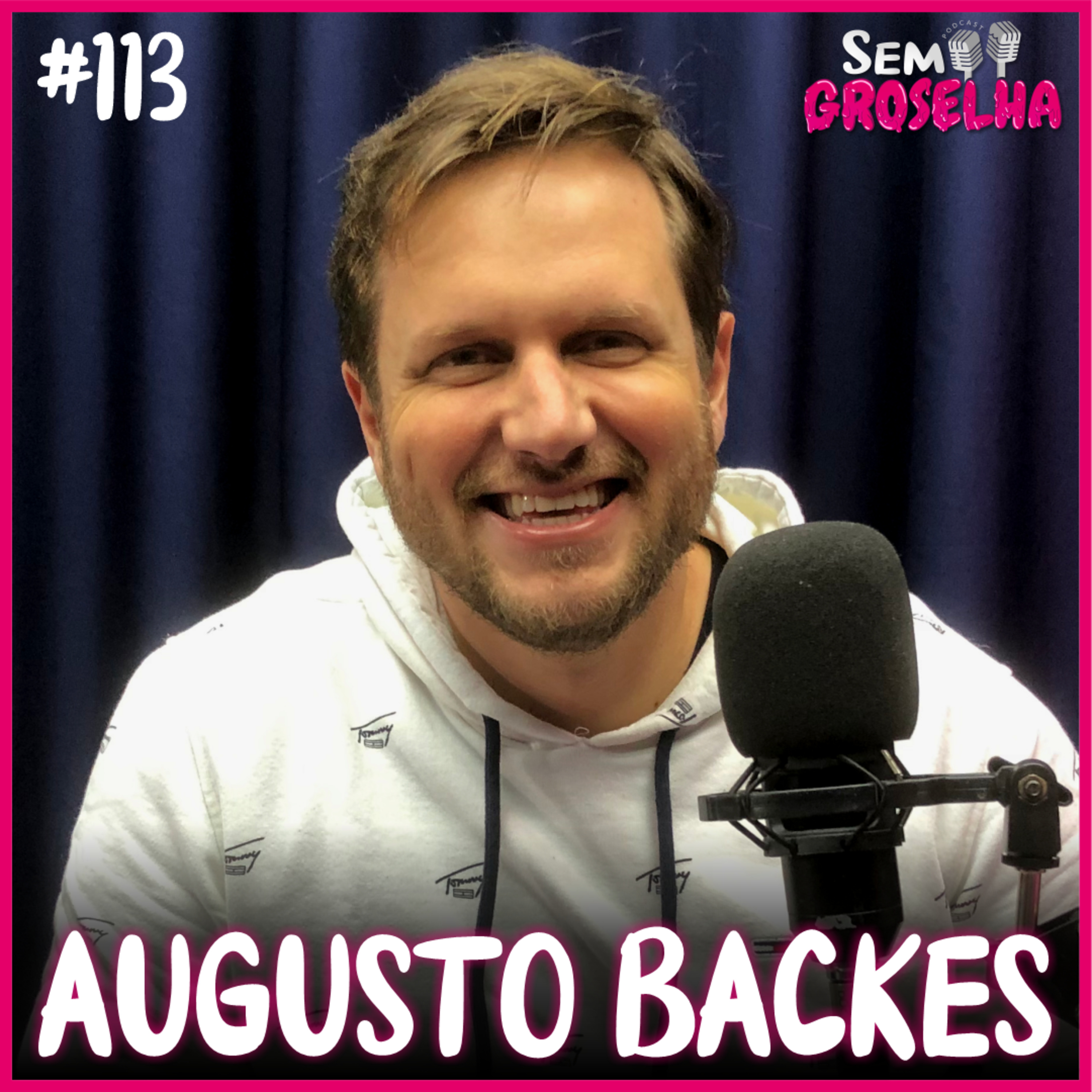 Augusto Backes (Criptomoedas) - Sem Groselha Podcast #113 episode artwork