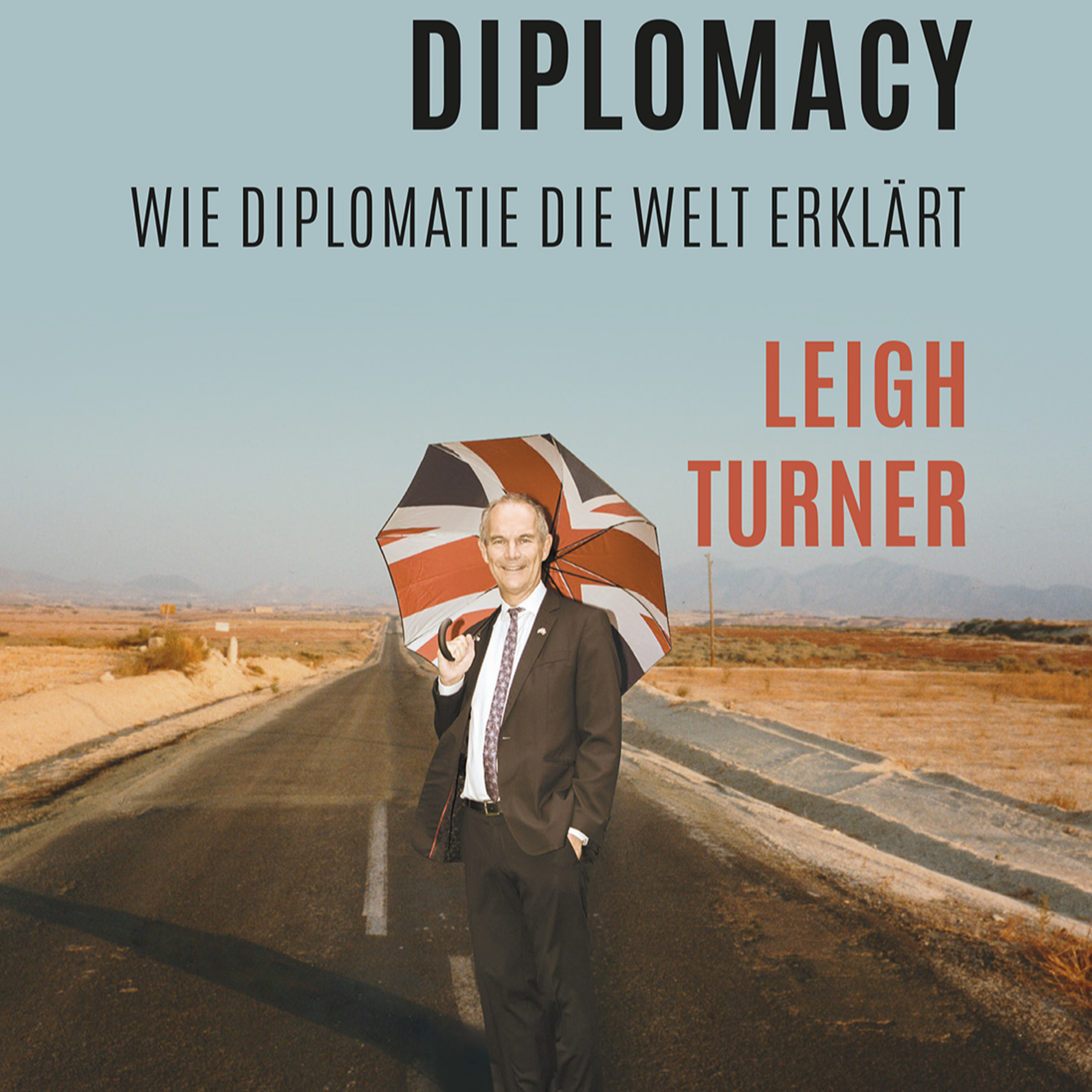 40. "The Hitchhiker's Guide to Diplomacy - Wie Diplomatie die Welt erklärt"