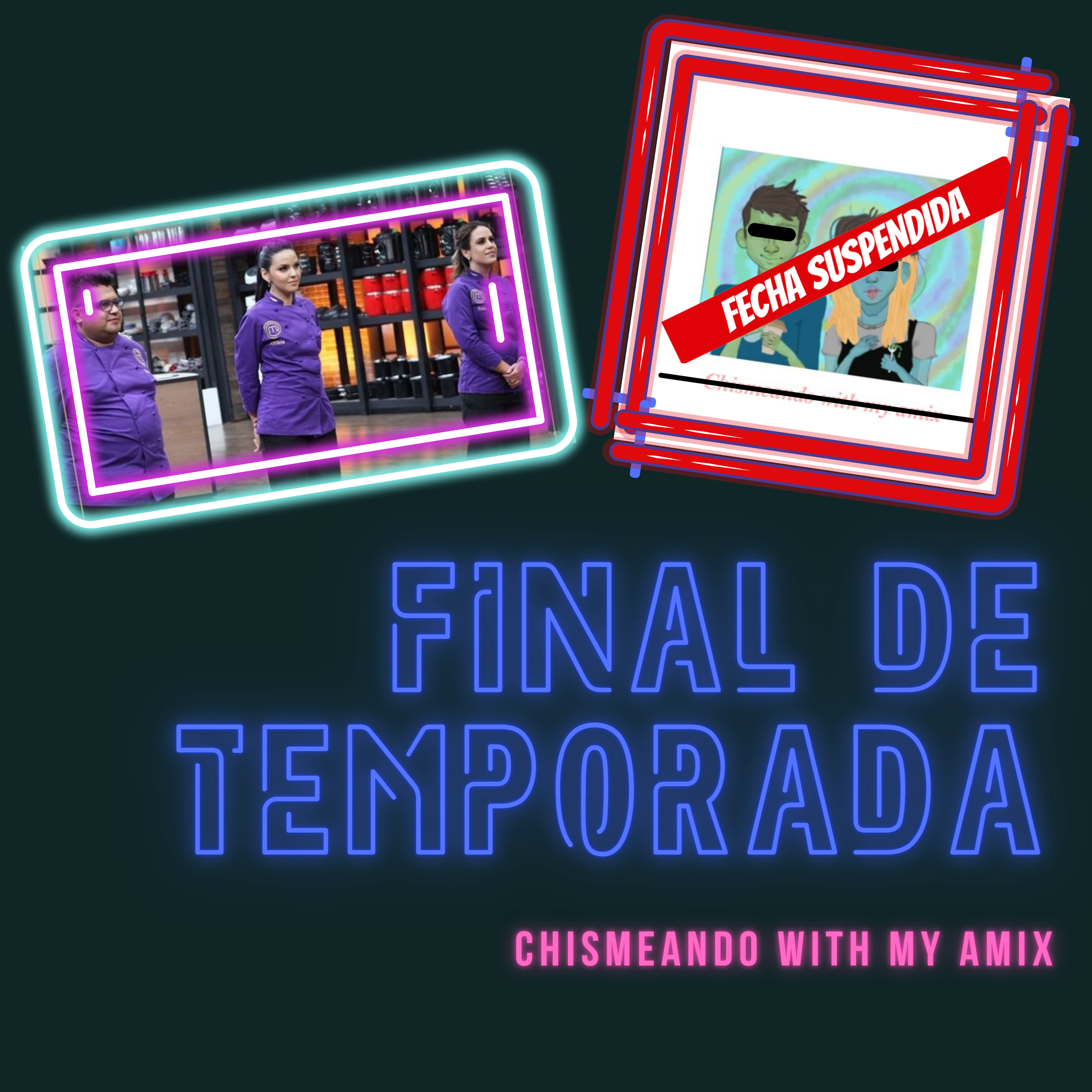 Chismeando with my amix