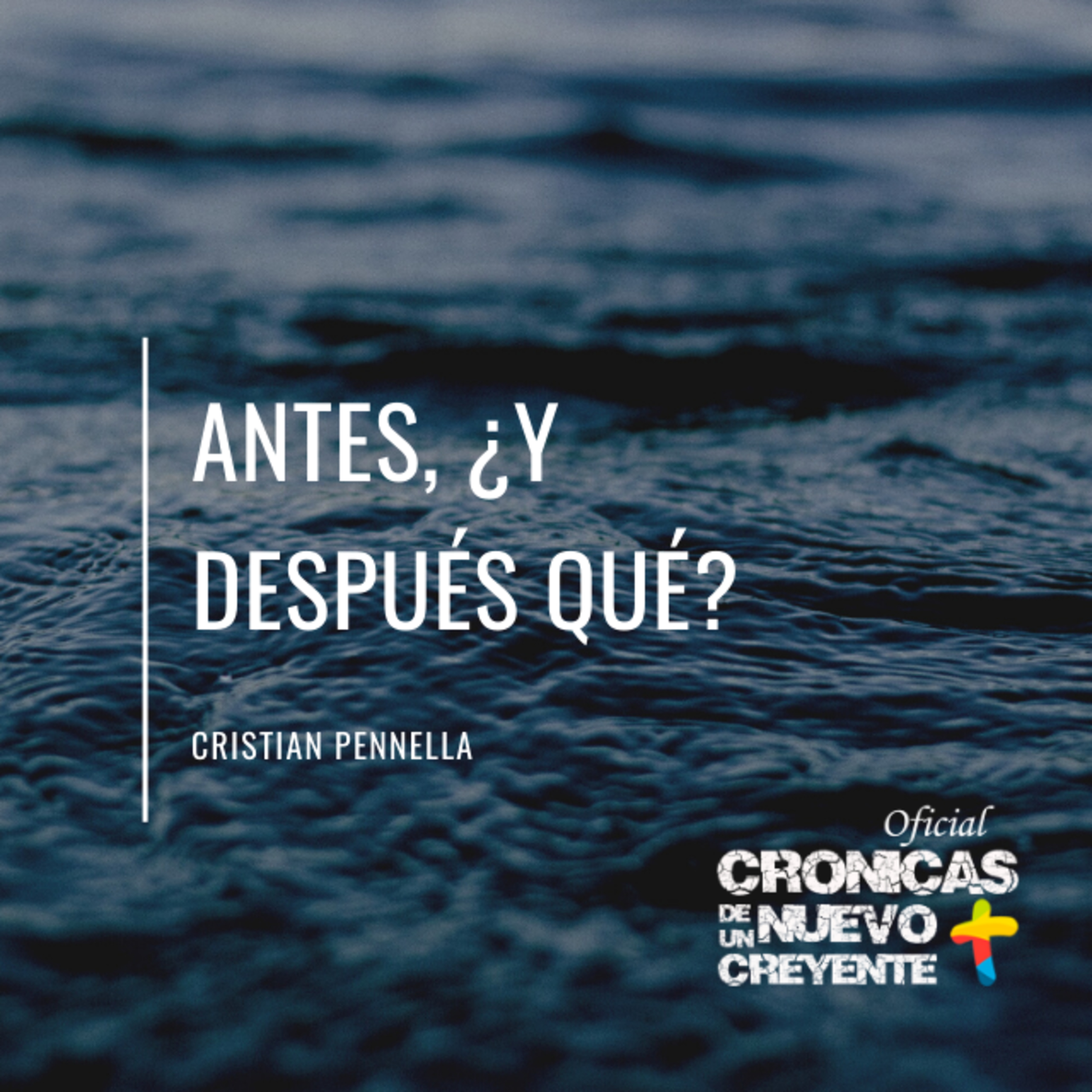 Crónicas de un Nuevo Creyente
