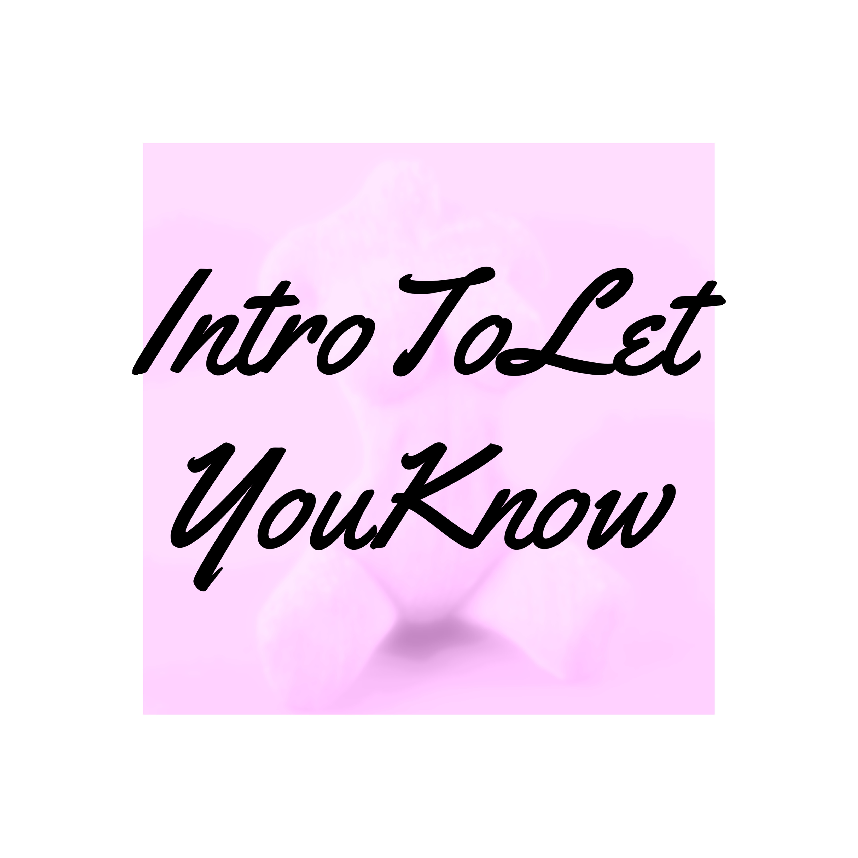 INTROTOLETYOUKNOW  episode artwork