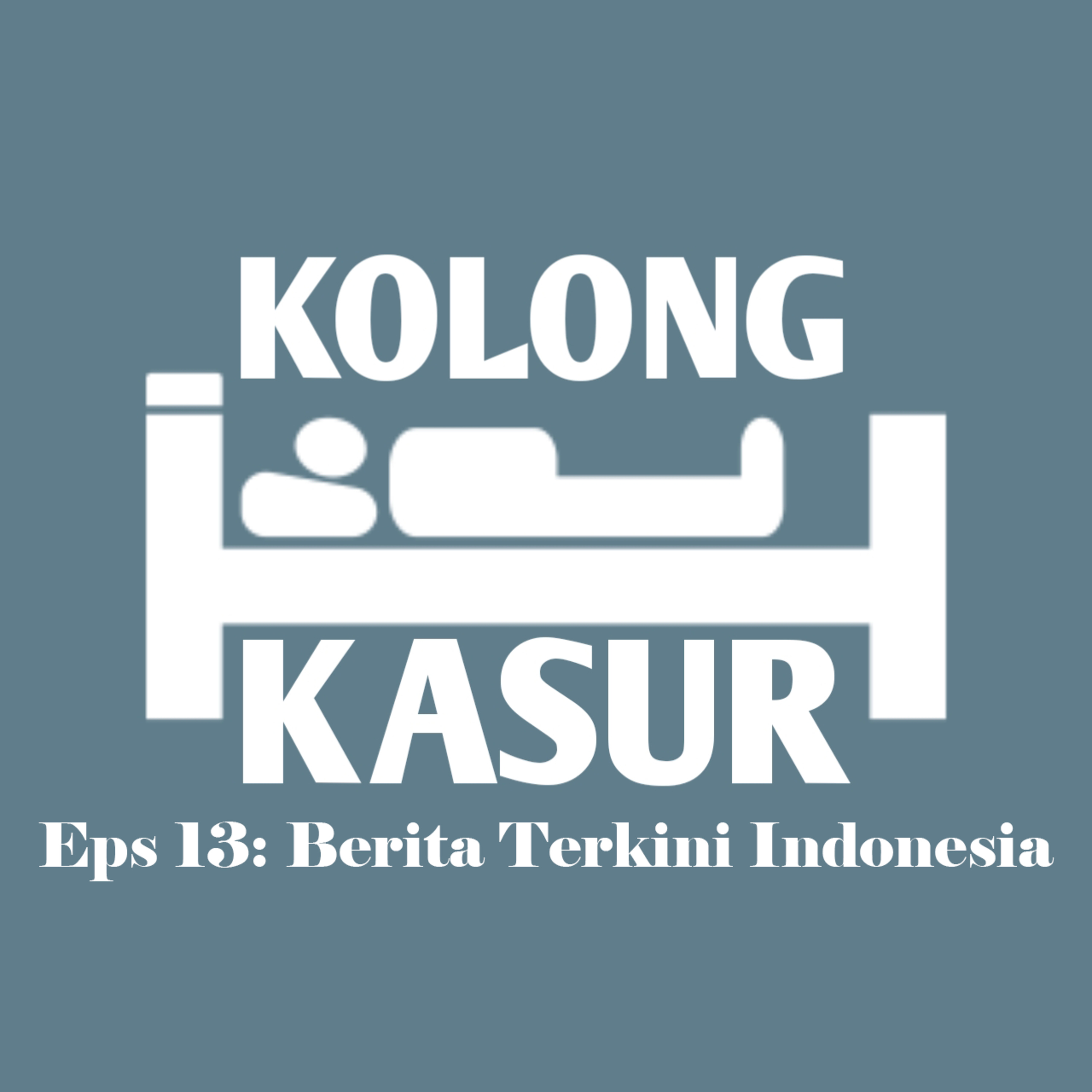 Eps 13: Berita Terkini Indonesia