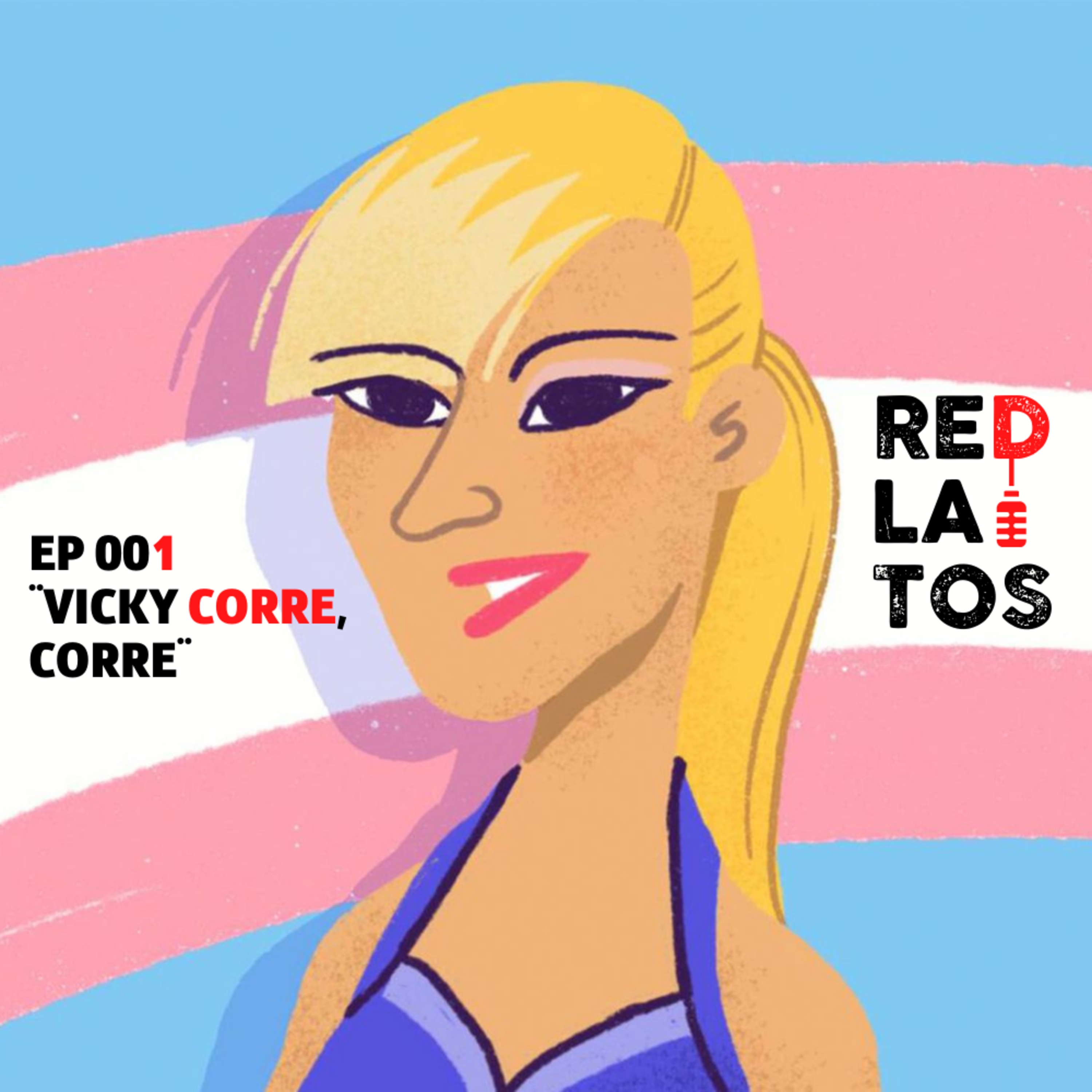 EP 001 - ¡Vicky, Corre, Corre! episode artwork