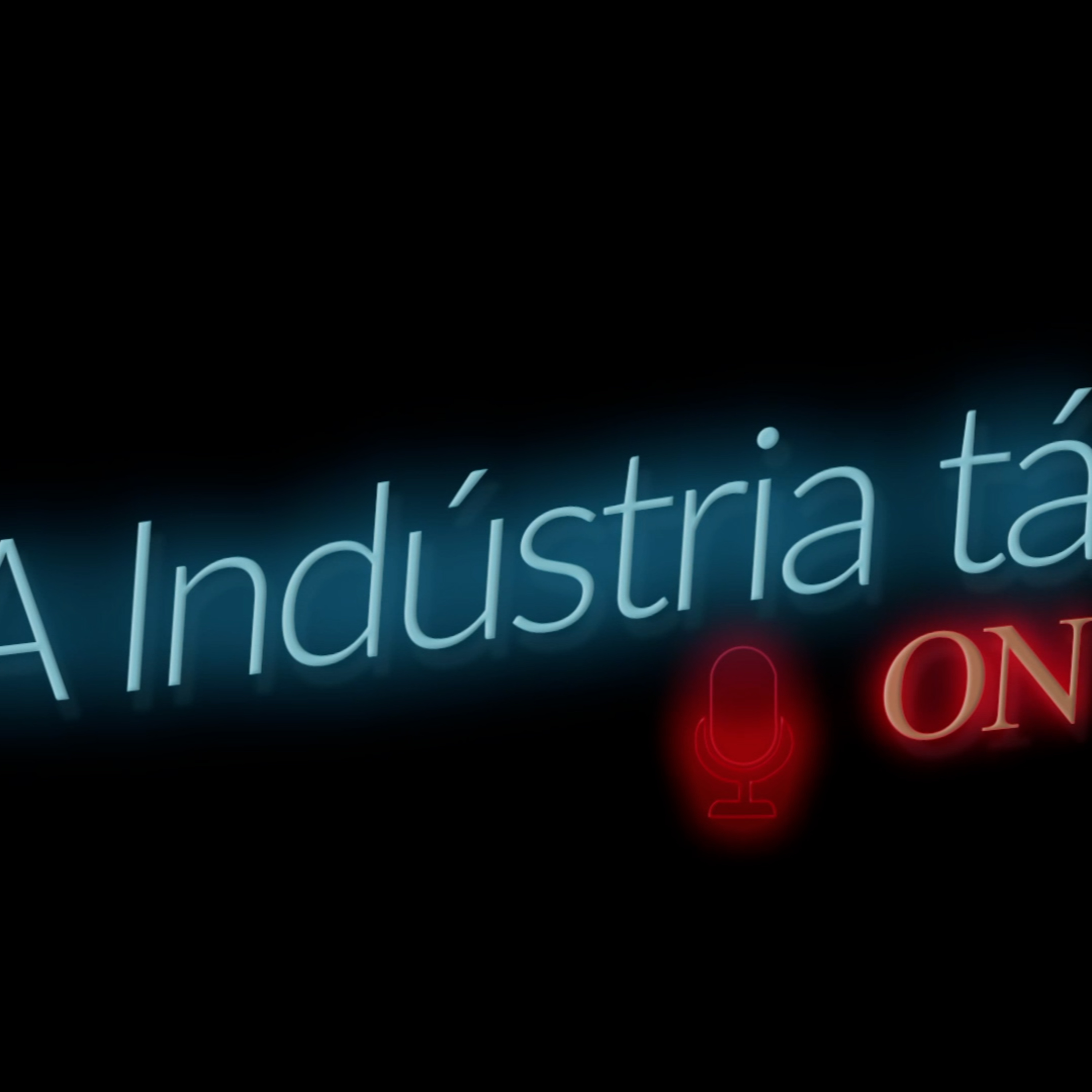 A Indústria ta on