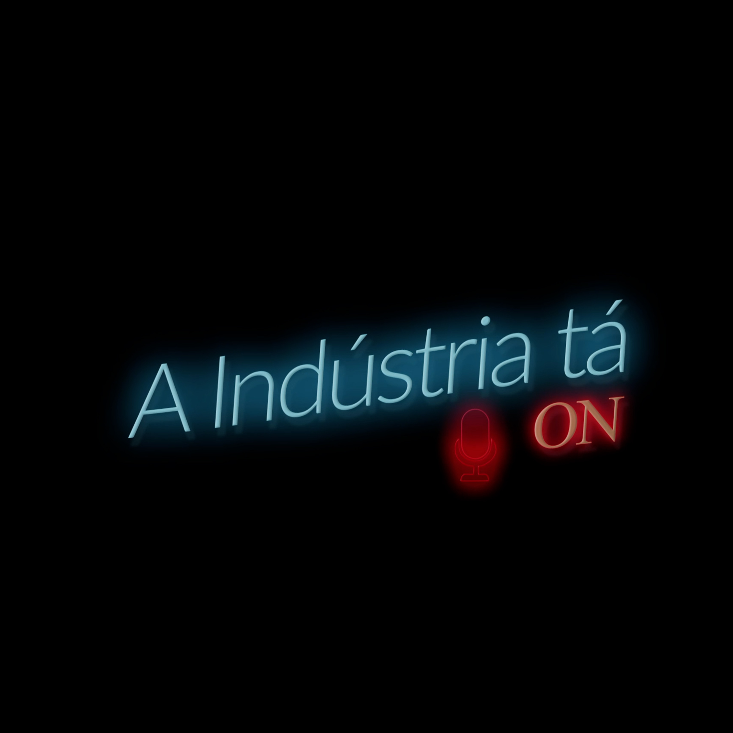 A Indústria ta on
