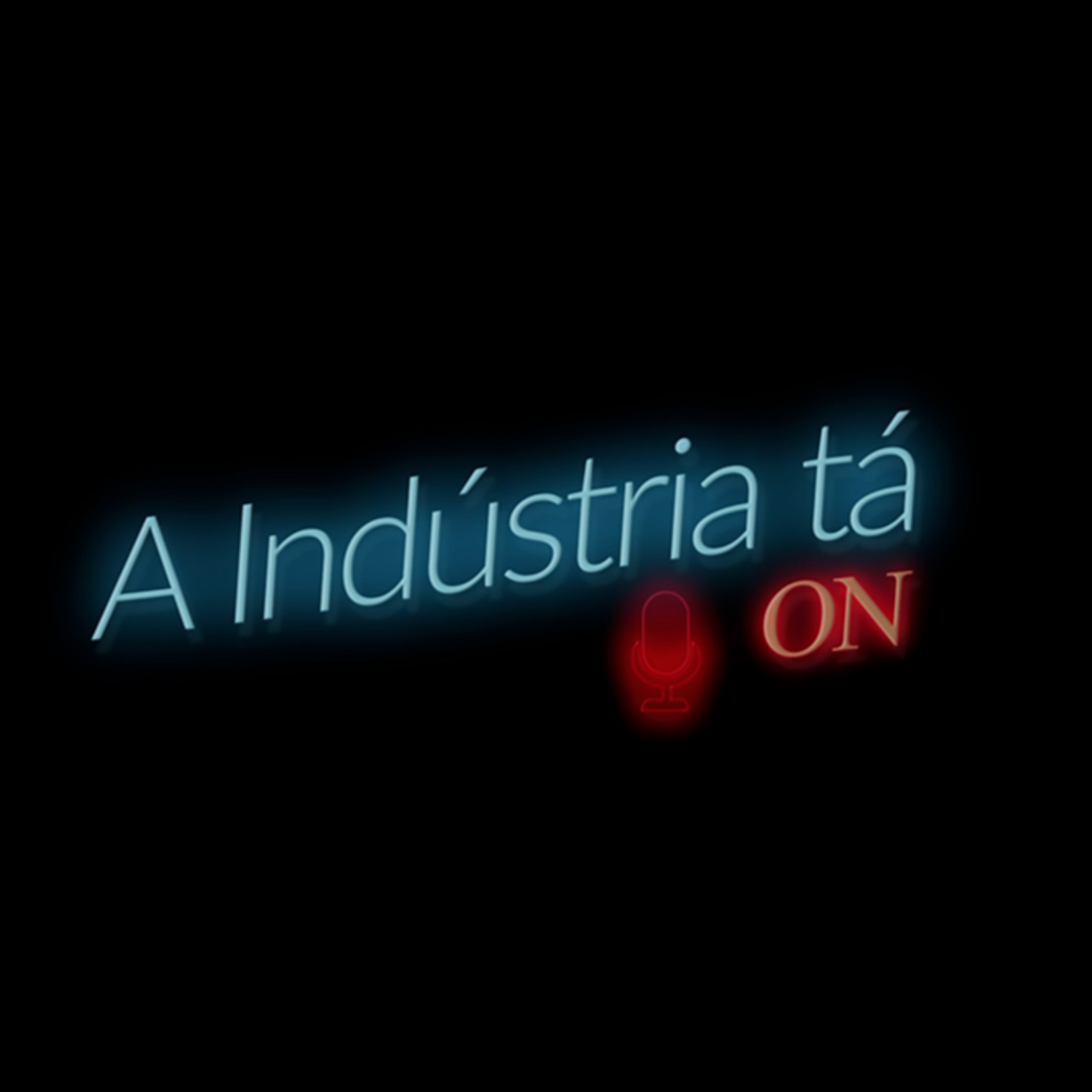 A Indústria ta on