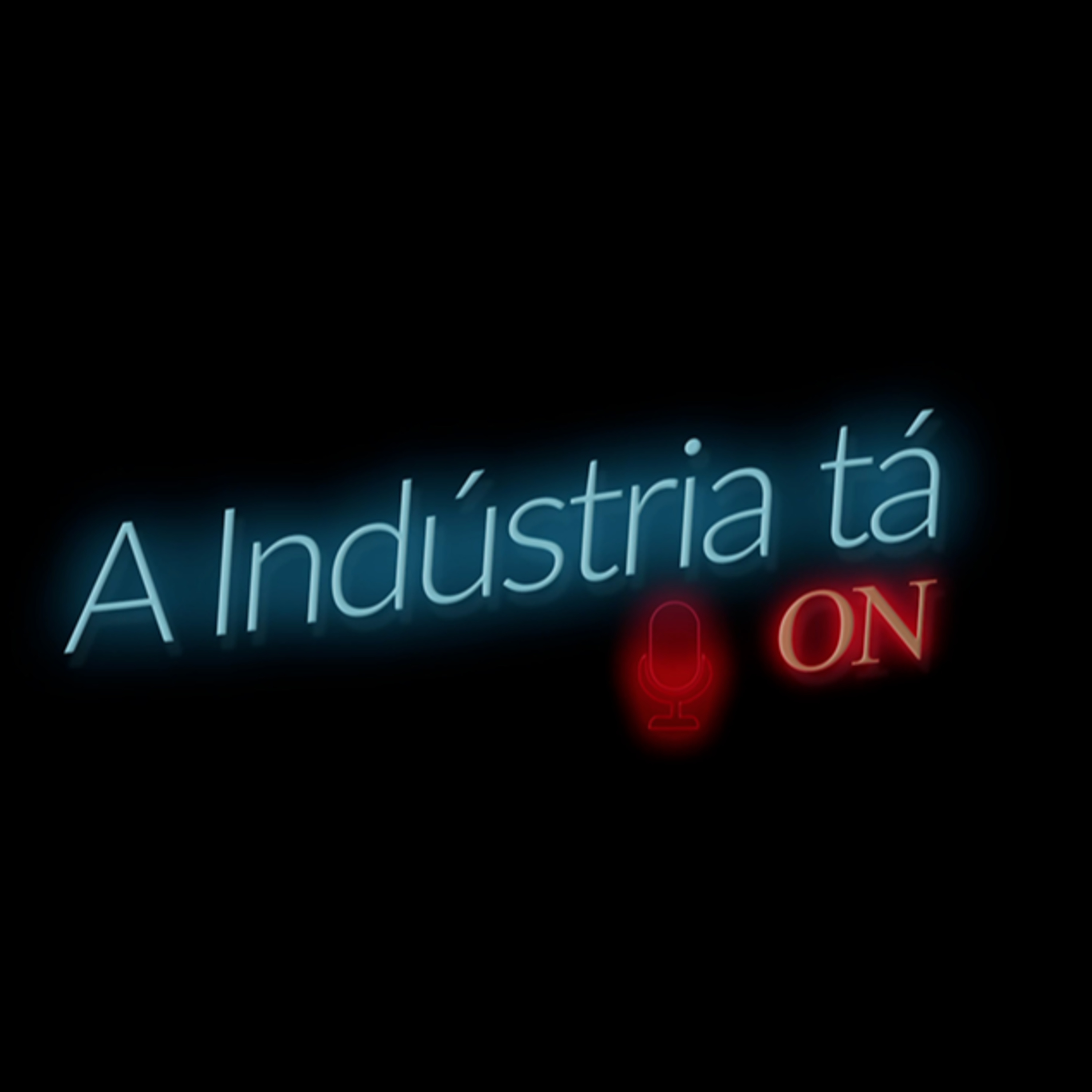 A Indústria ta on