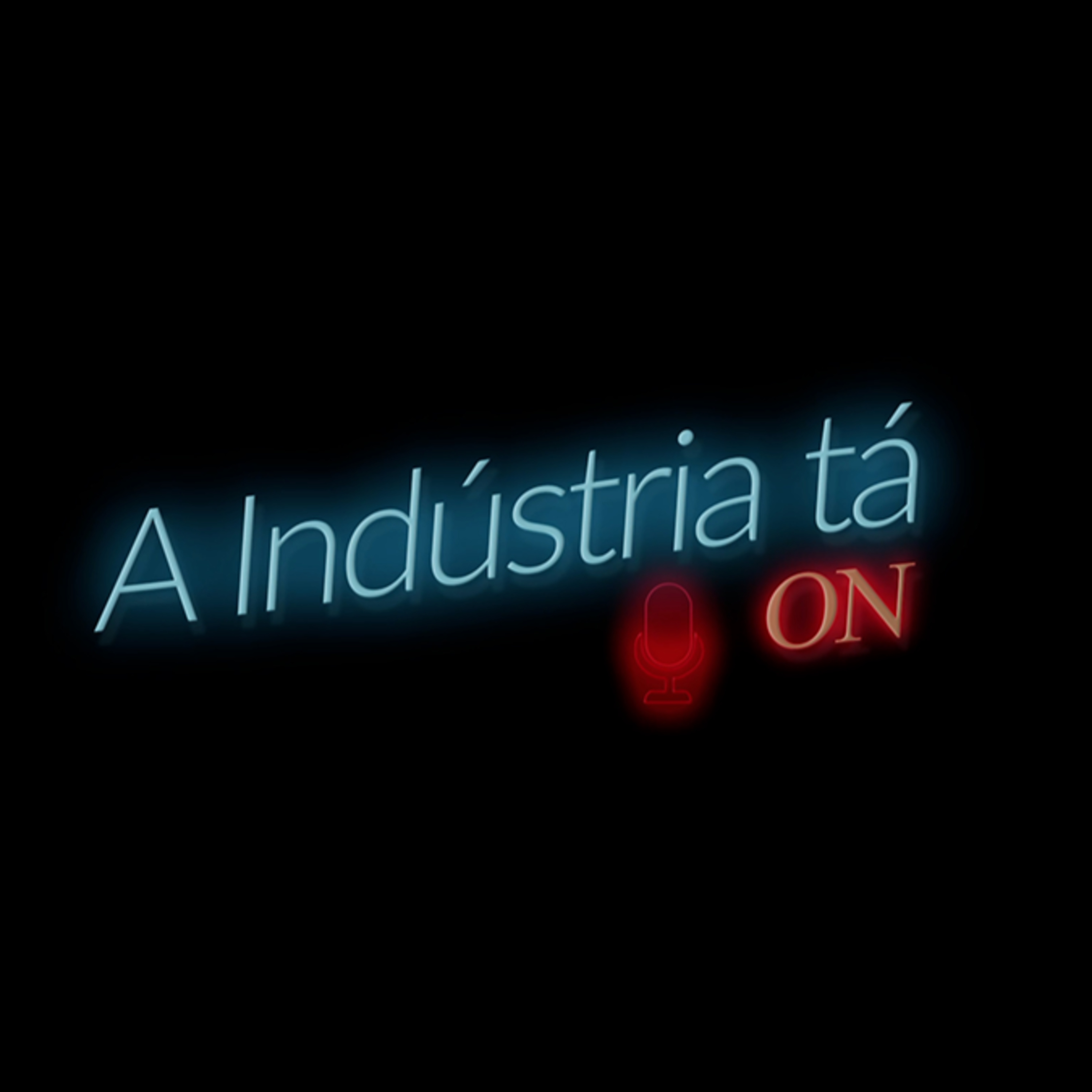 A Indústria ta on