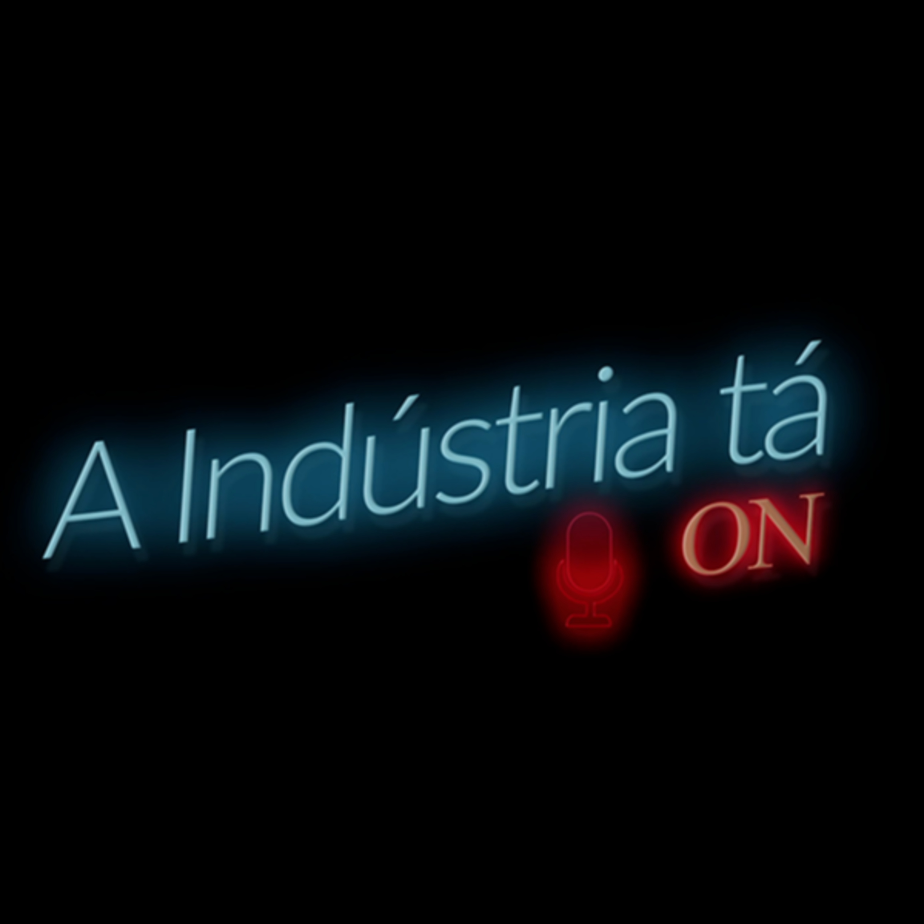 A Indústria ta on