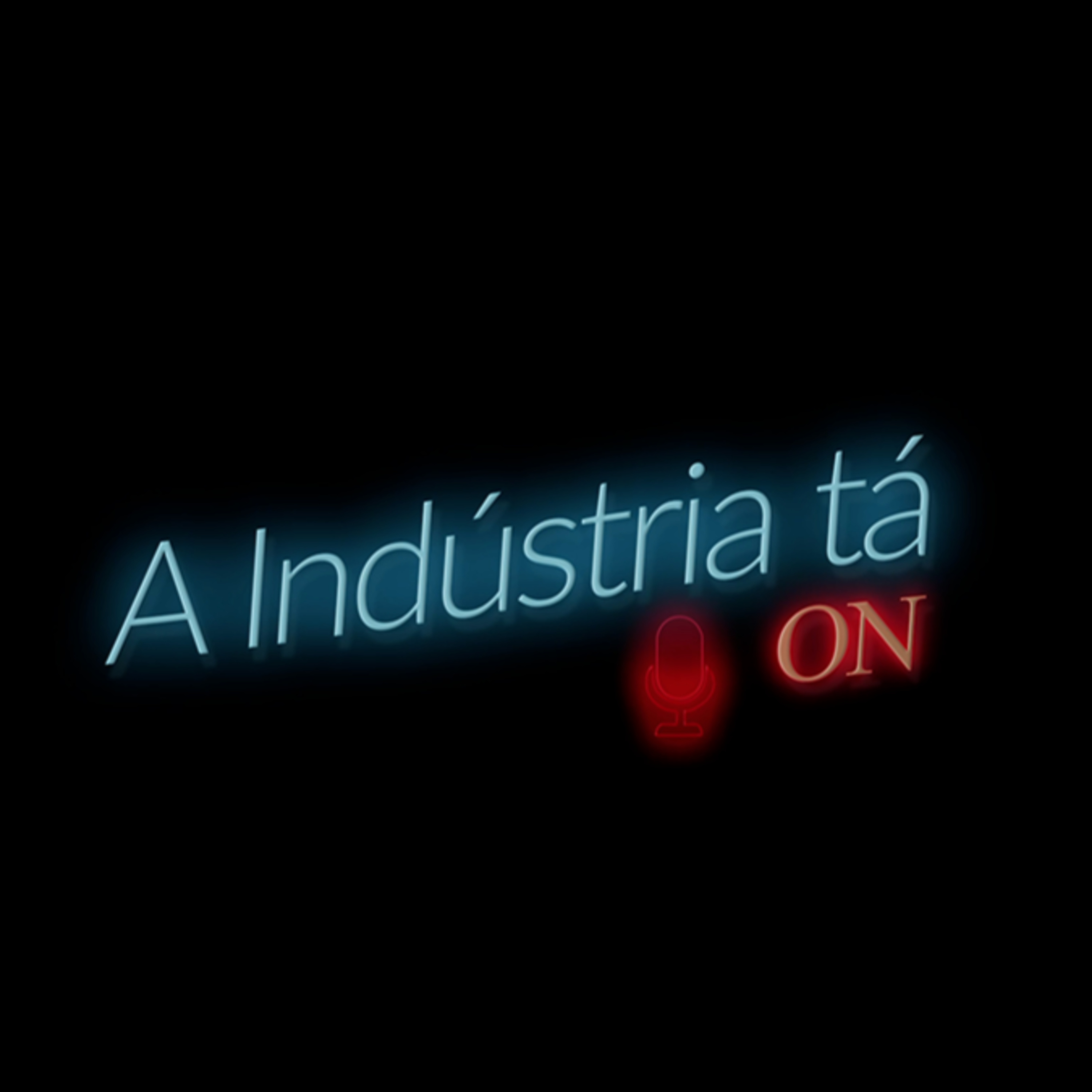 A Indústria ta on