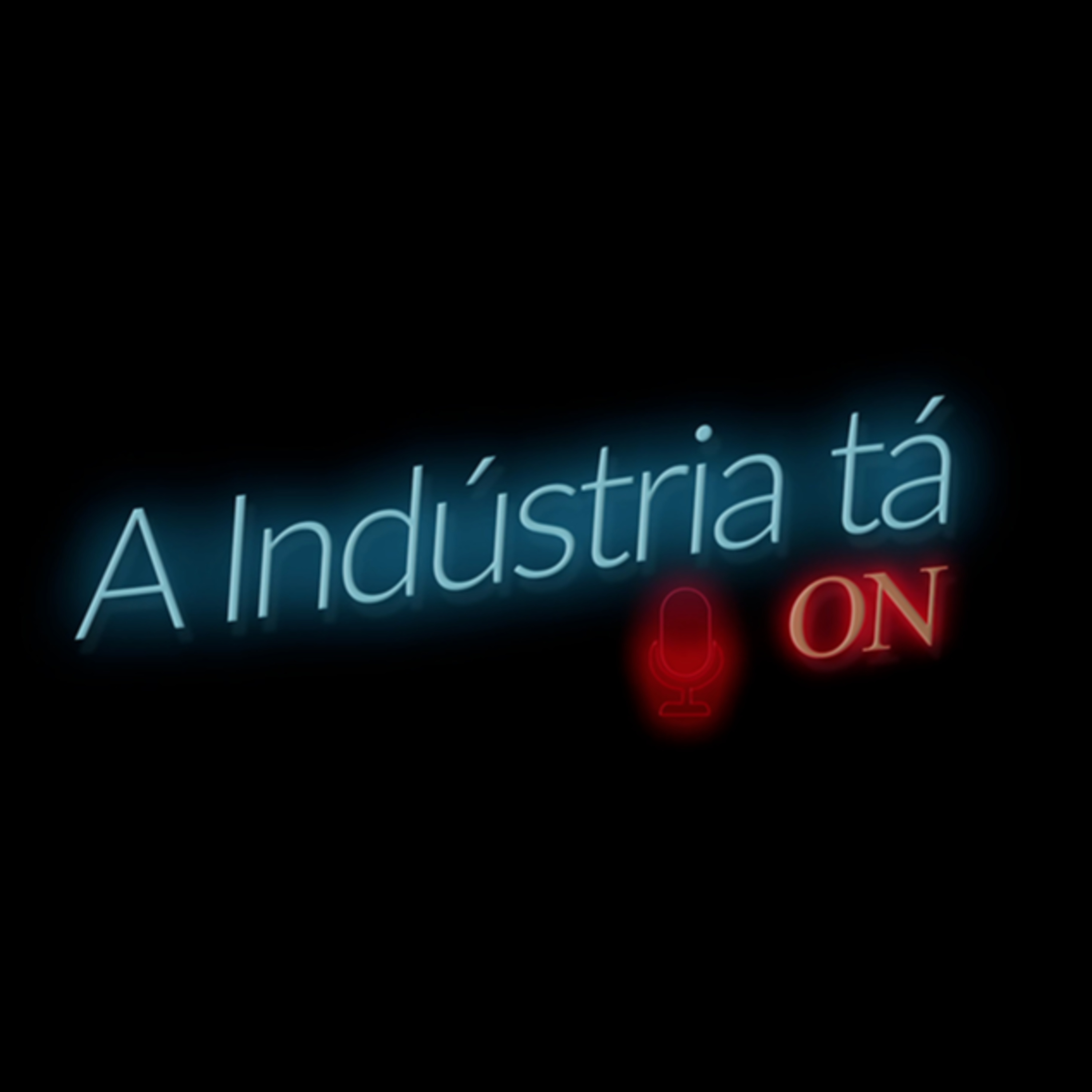 A Indústria ta on