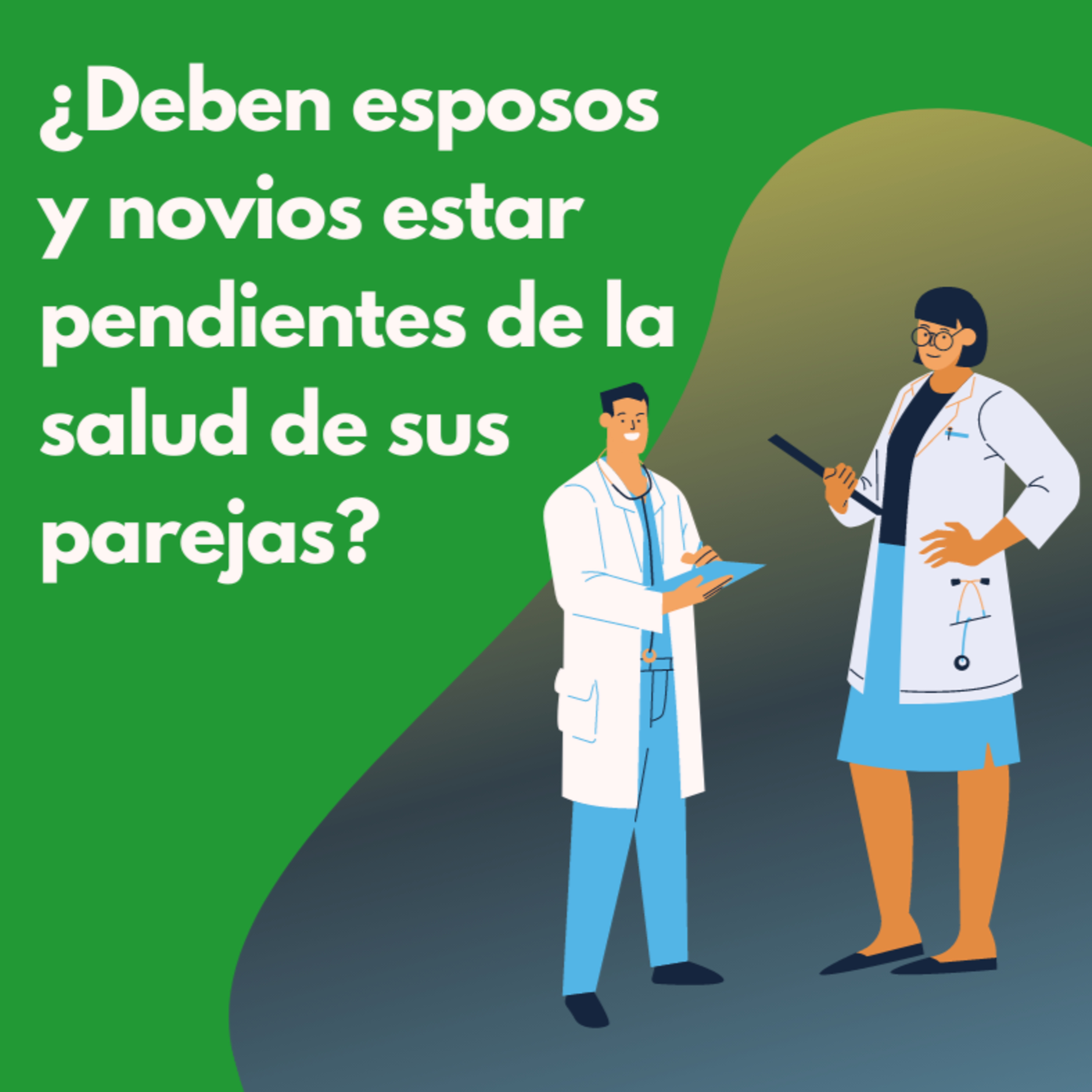 ¿Deben esposos y novios estar pendientes de la salud de su pareja? episode artwork