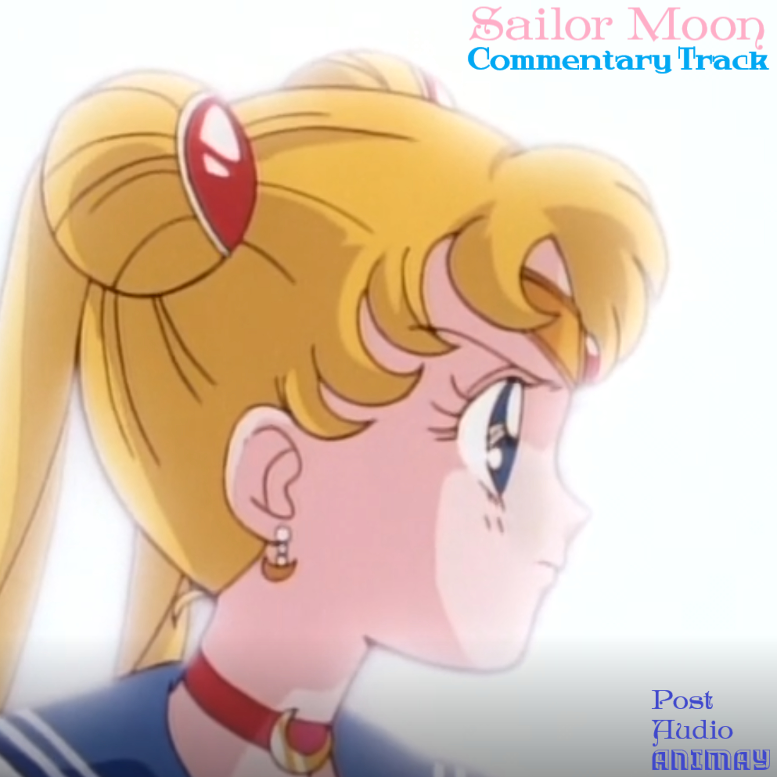 aniMay Episode #5: Sailor Moon Episode 1-3 Commentary Track (Feat. Allie)
